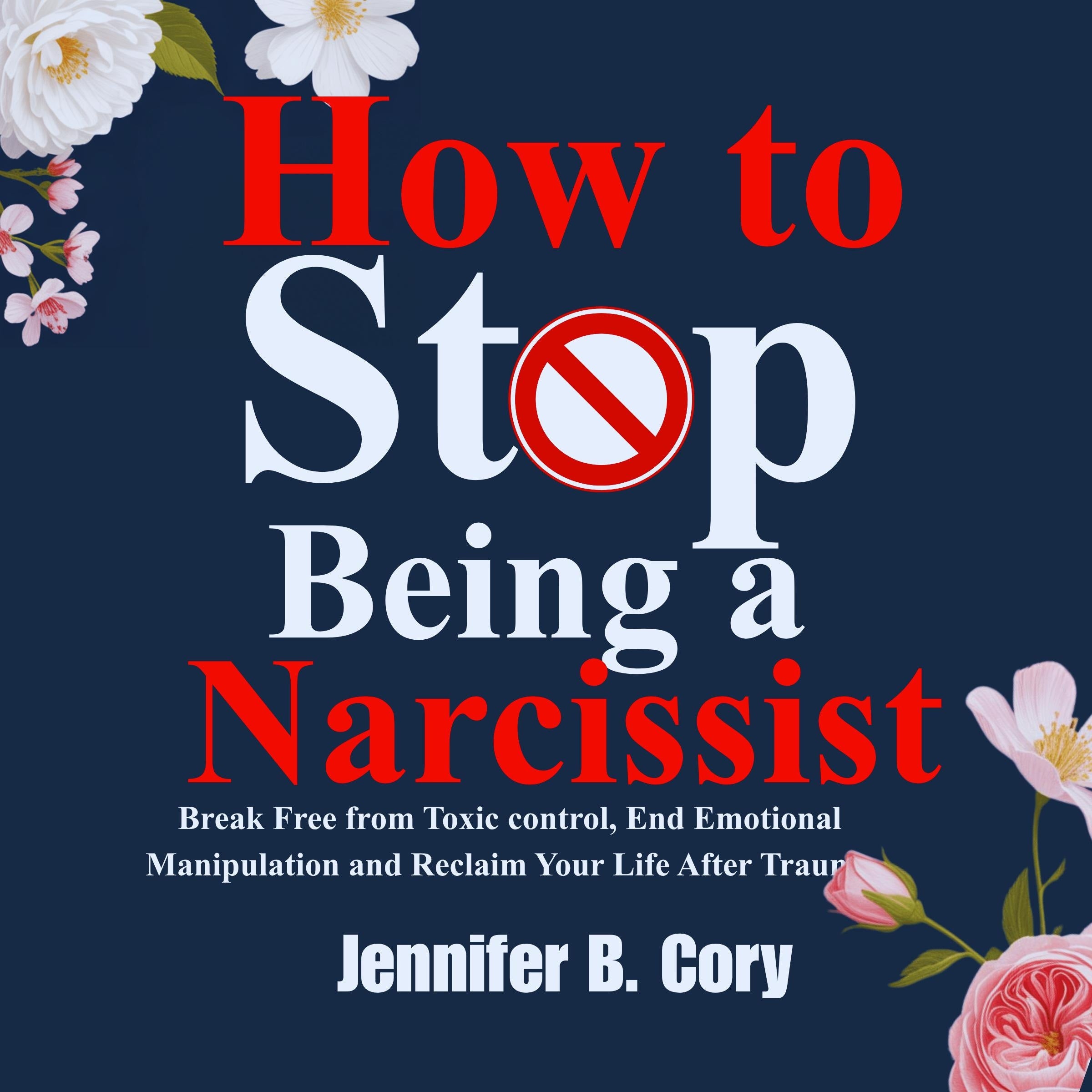 How To Stop Being A Narcissist