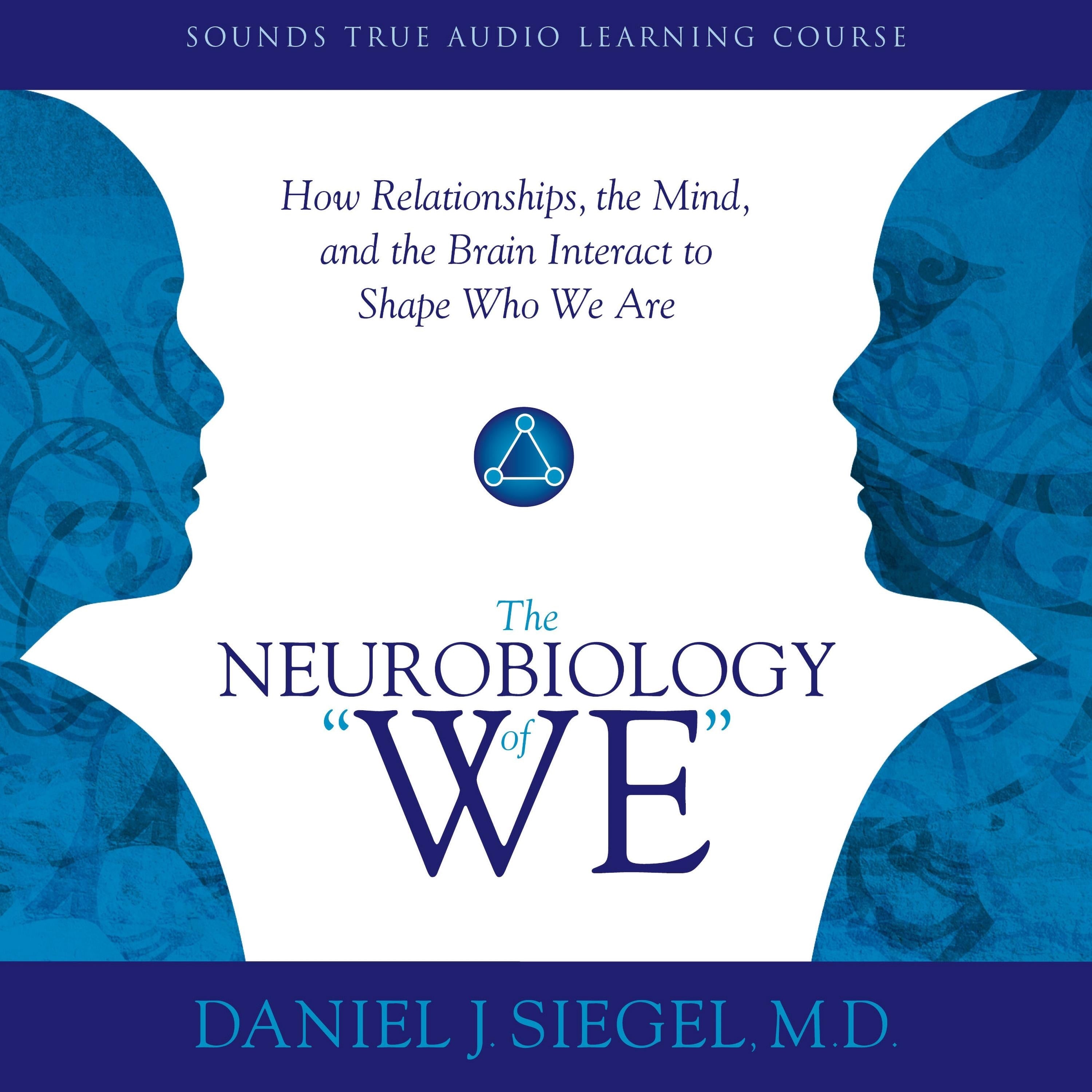 Neurobiology of "We," The