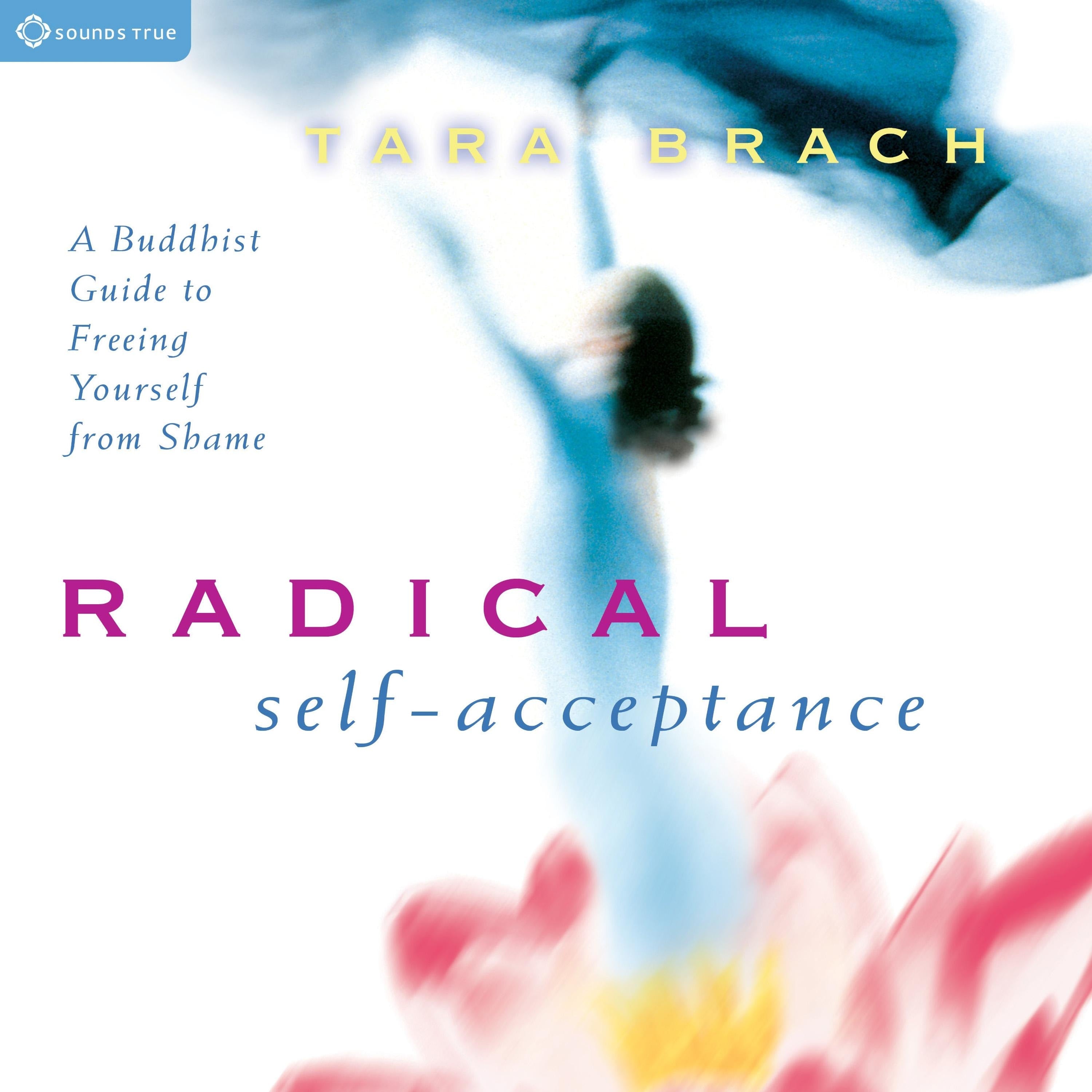 Radical Self-Acceptance