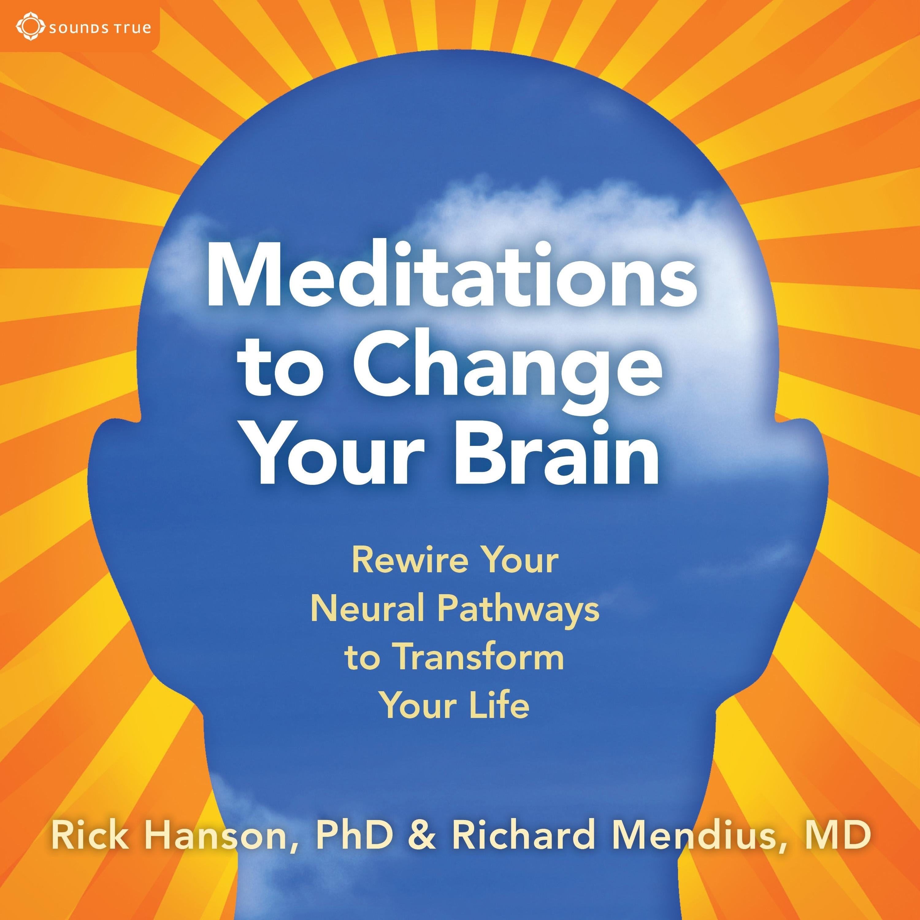 Meditations to Change Your Brain