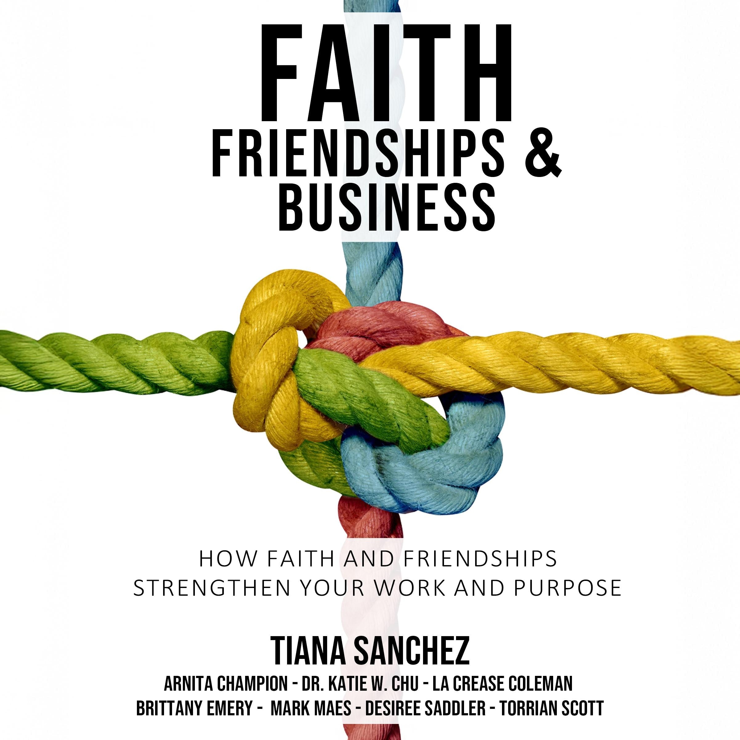 Faith, Friendships, and Business