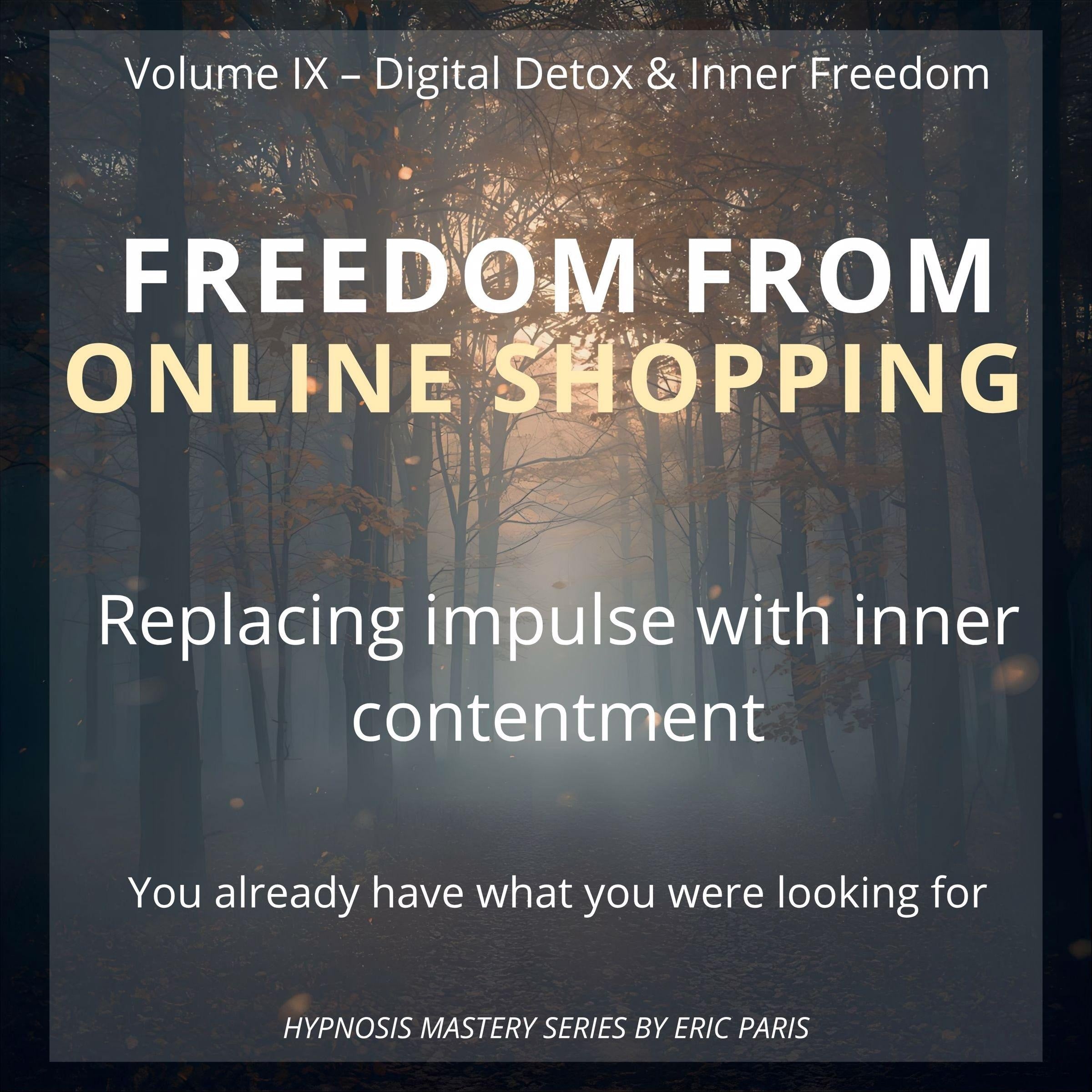 Freedom from Online Shopping