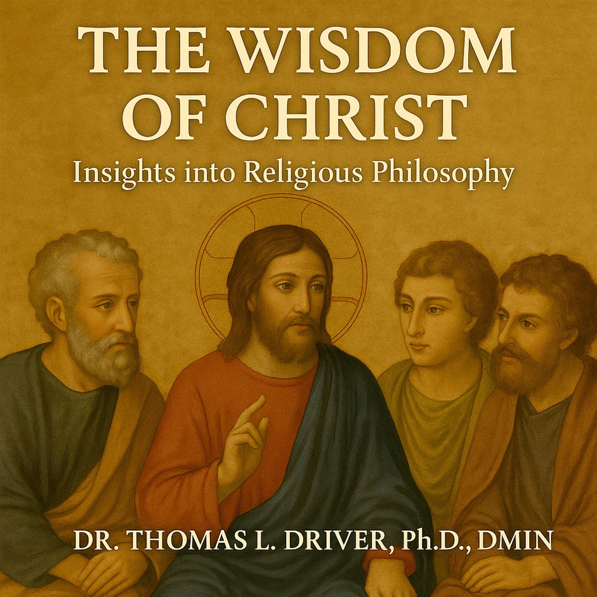 The Wisdom Of Christ: Insights Into Religious Philosophy