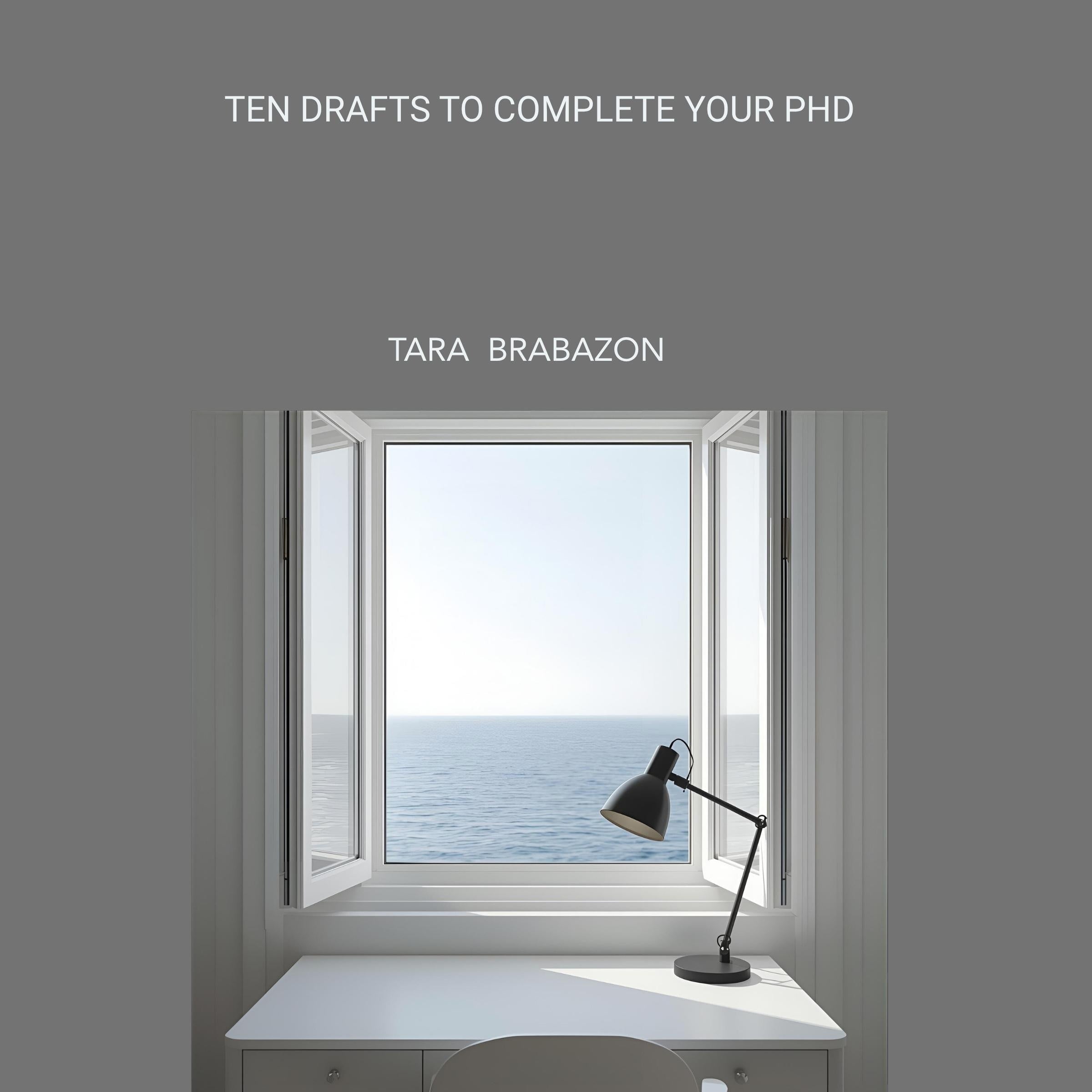 Ten drafts to complete your PhD