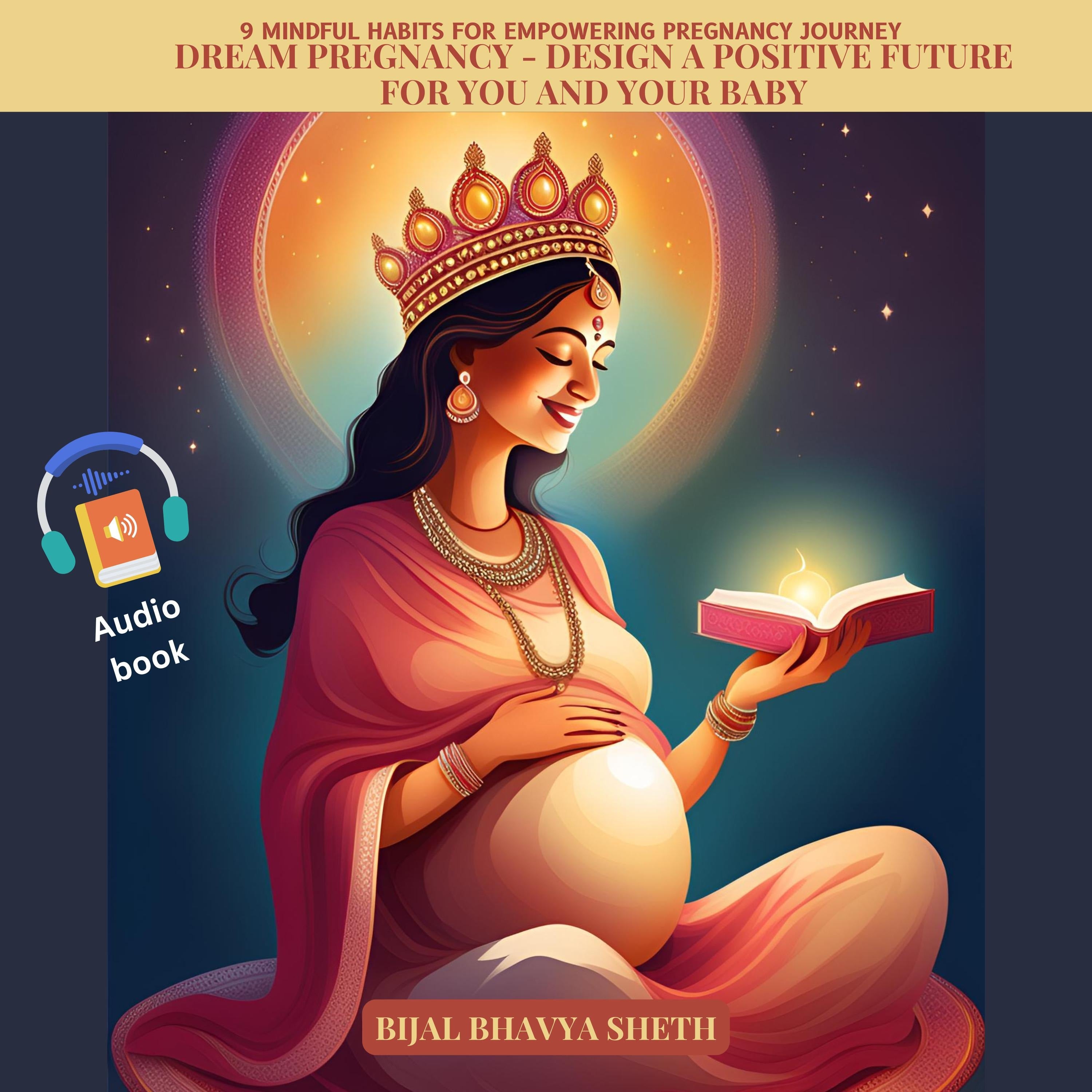 Dream Pregnancy: Design a Positive Future for You and Your Baby