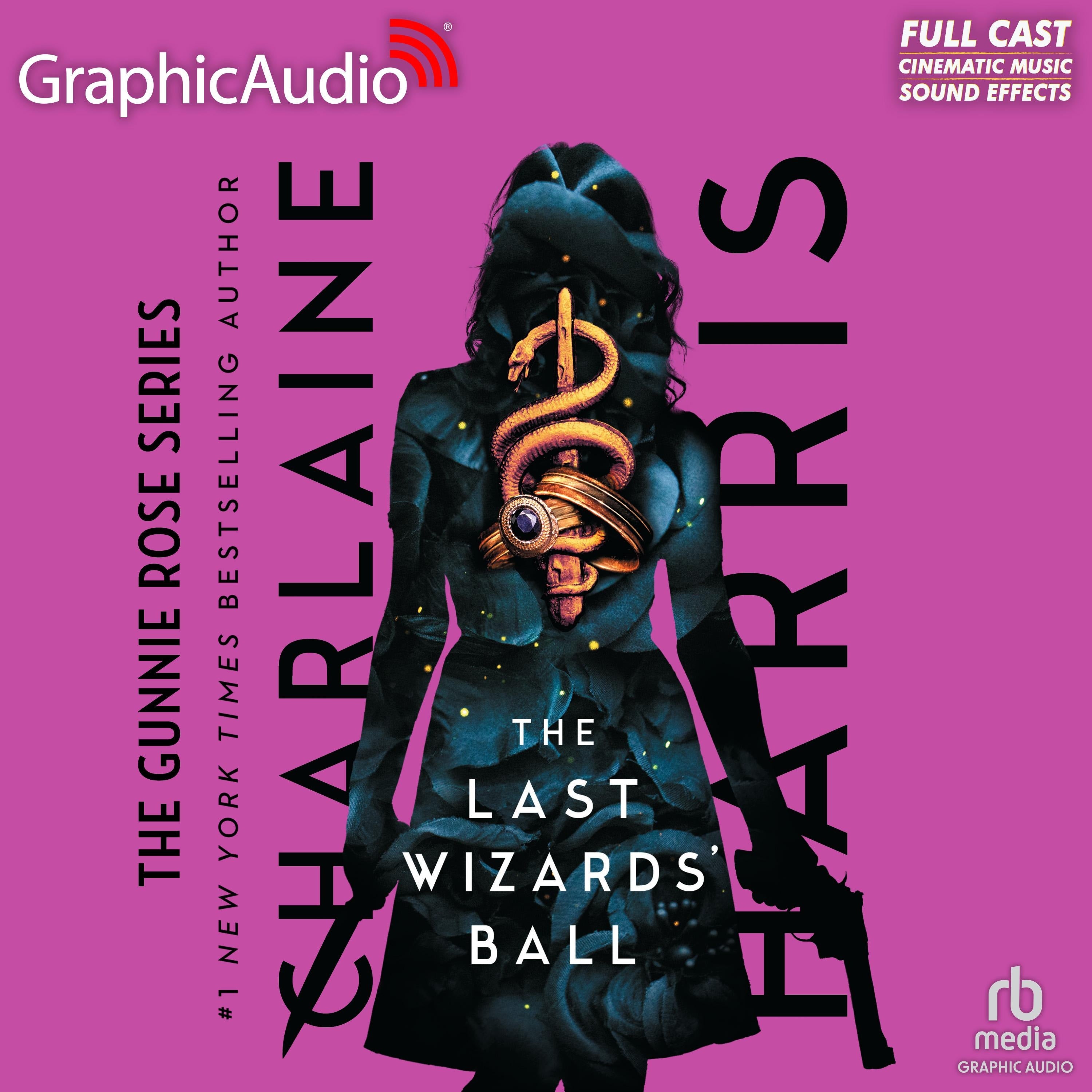 The Last Wizards' Ball [Dramatized Adaptation]