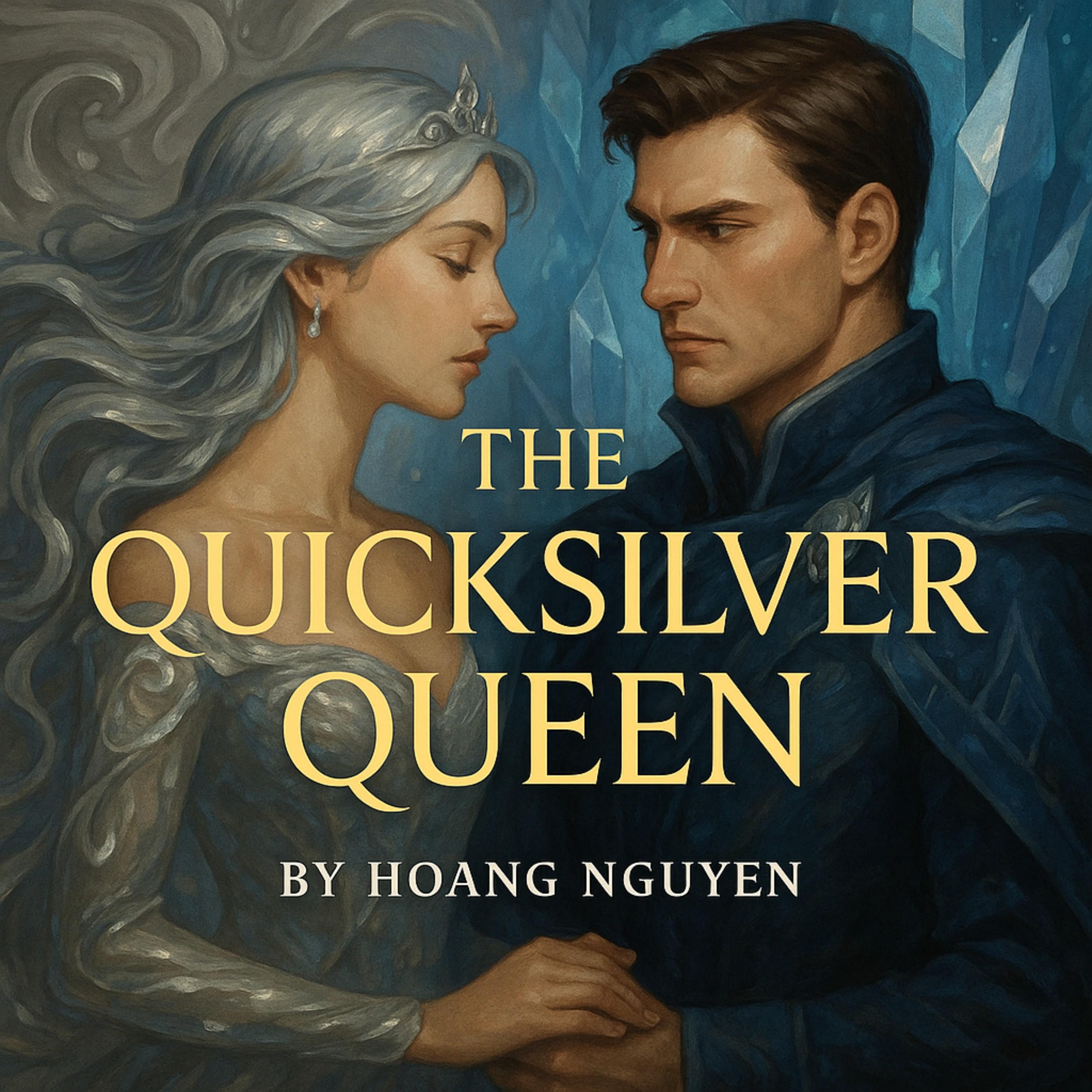 The Quicksilver Queen: A Romantasy of Shifting Loyalties and Solid Affection