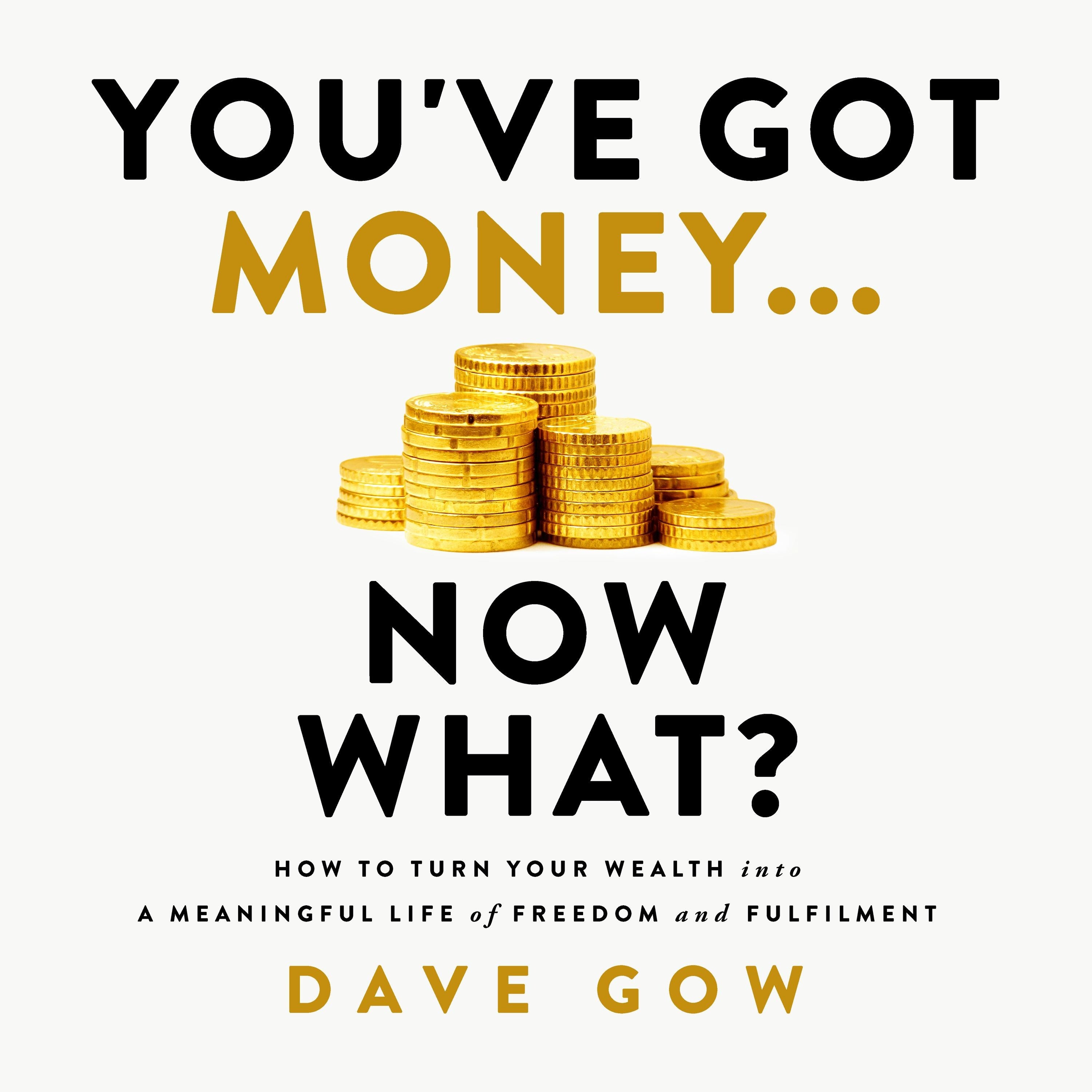 You've Got Money… Now What?