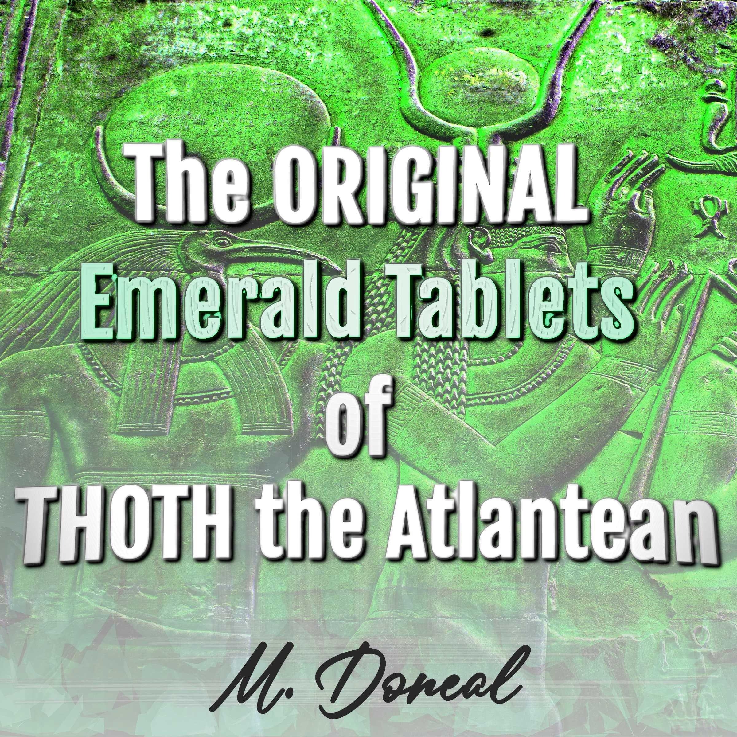 The ORIGINAL Emerald Tablets of THOTH the Atlantean