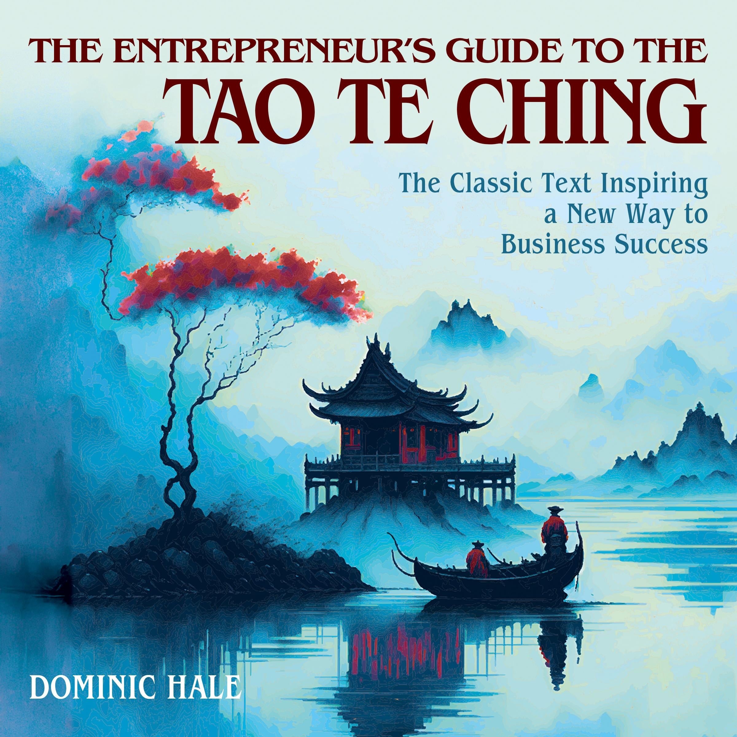 The Entrepreneur's Guide to the Tao Te Ching