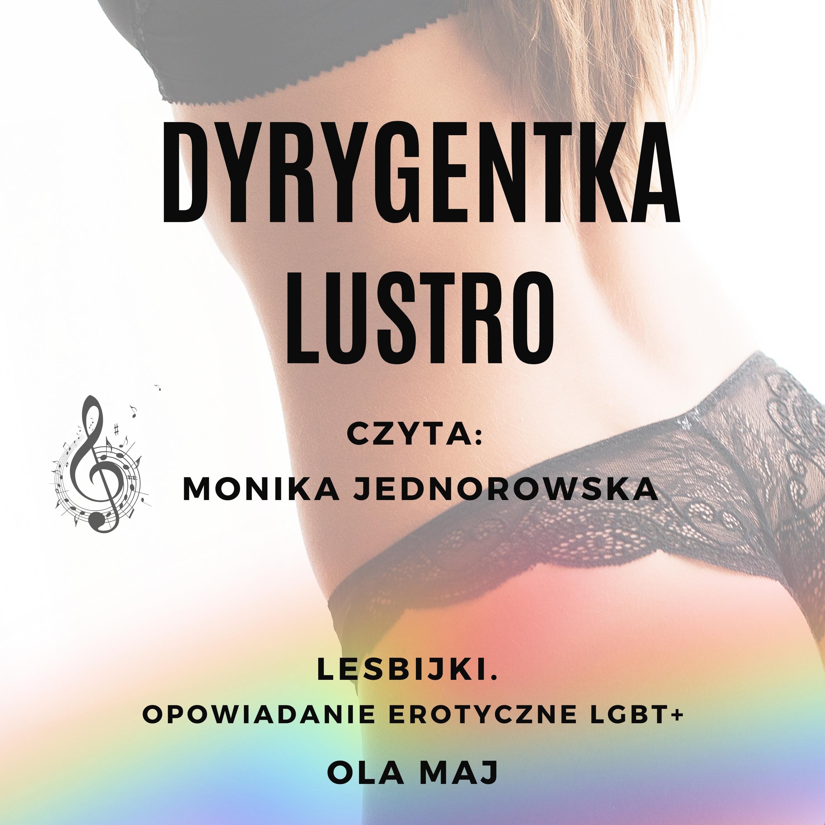 Dyrygentka. Lustro. Lesbijki. Opowiadanie erotyczne LGBT+