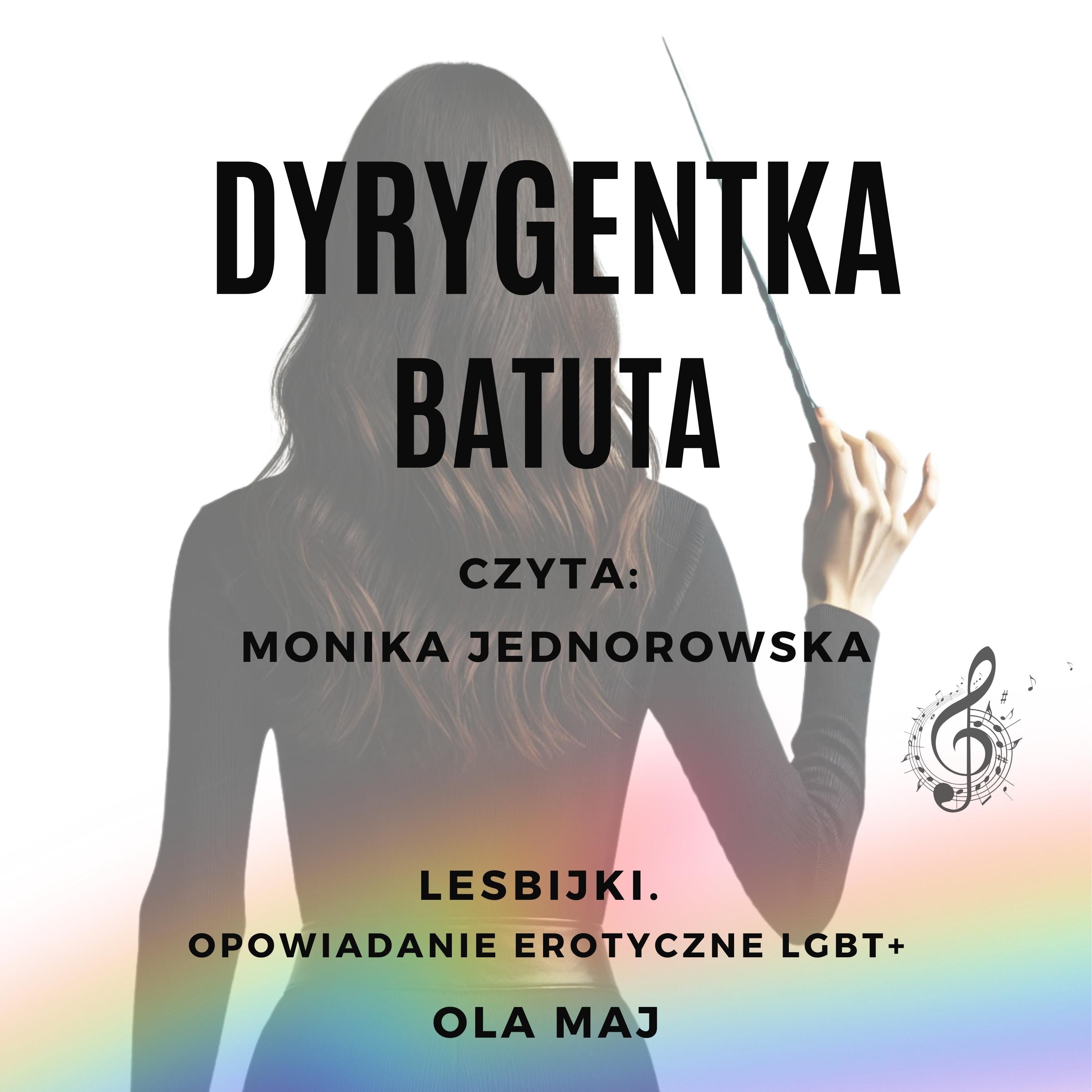 Dyrygentka. Batuta. Lesbijki. Opowiadanie erotyczne LGBT+
