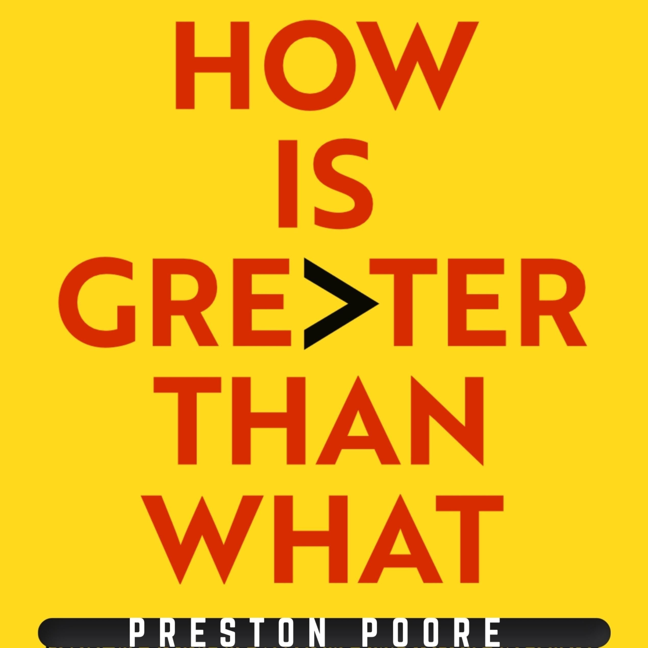 How Is Greater Than What