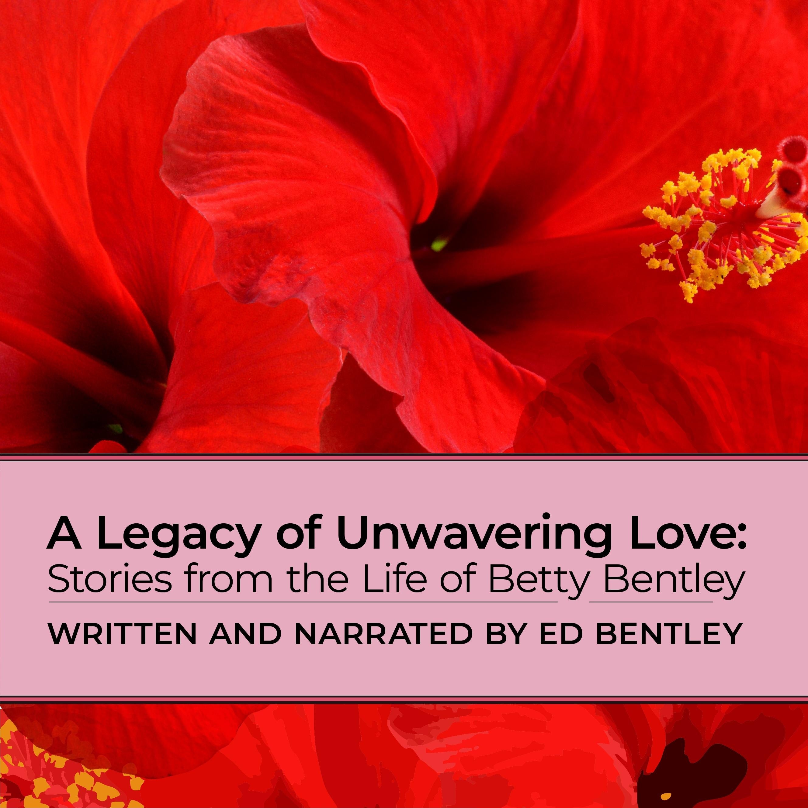 A Legacy of Unwavering Love