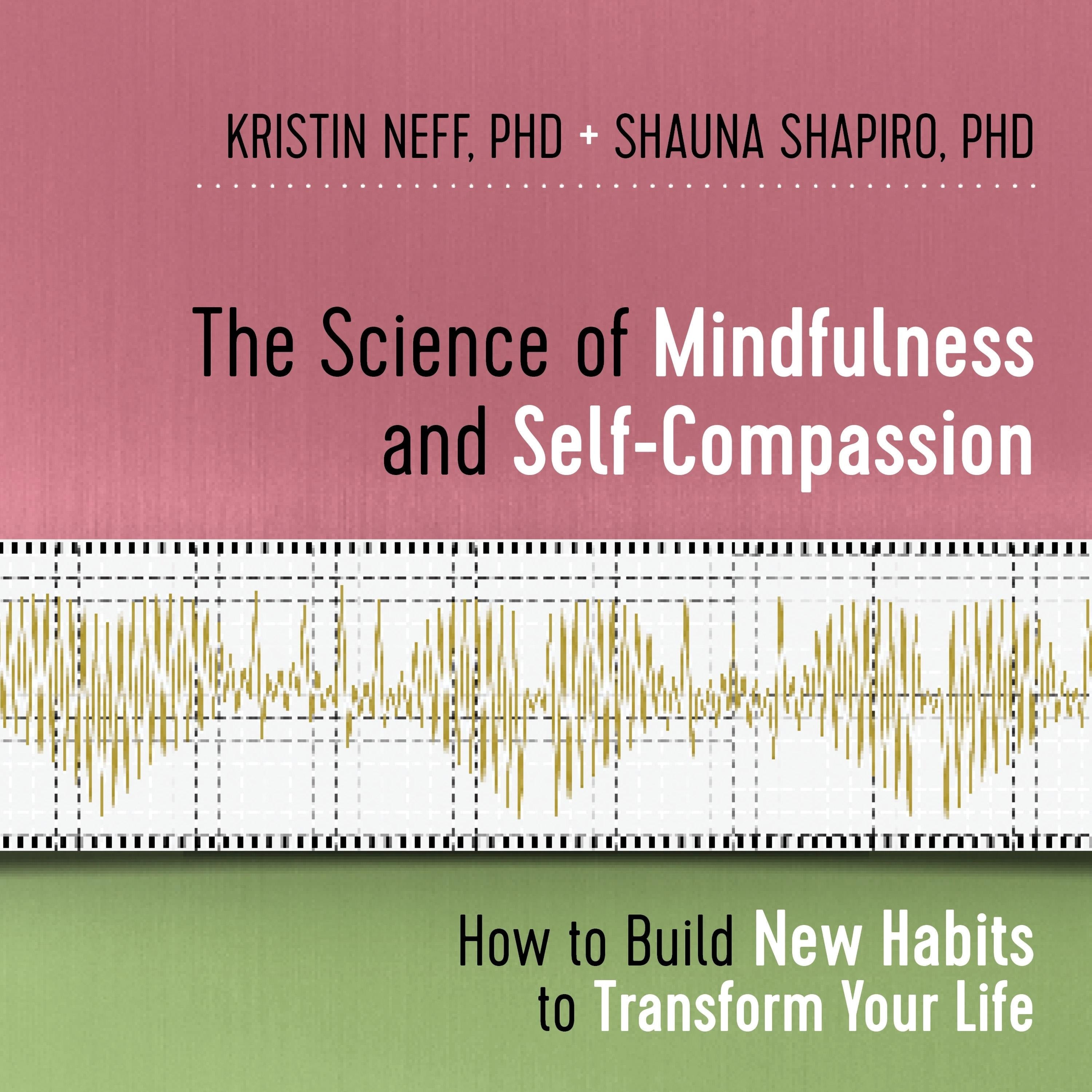 The Science of Mindfulness and Self-Compassion
