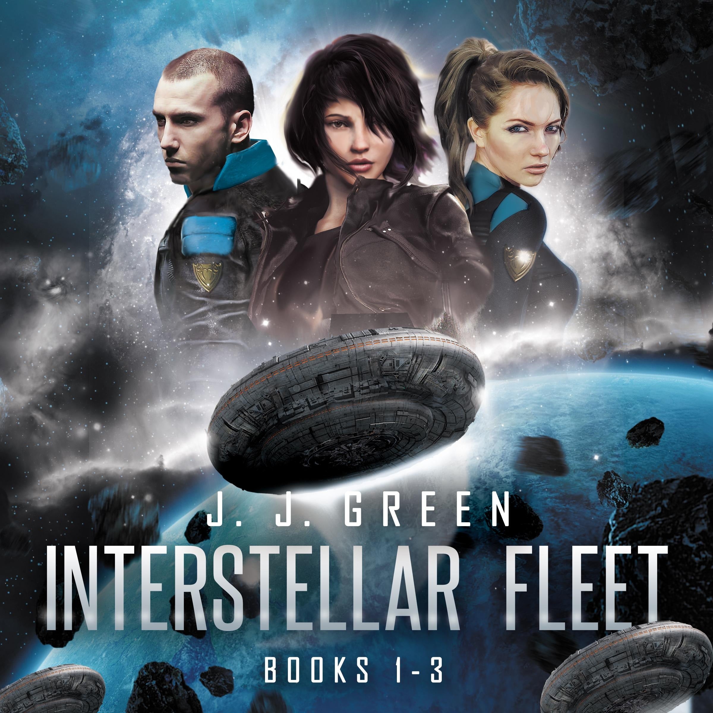 Interstellar Fleet Books 1 - 3