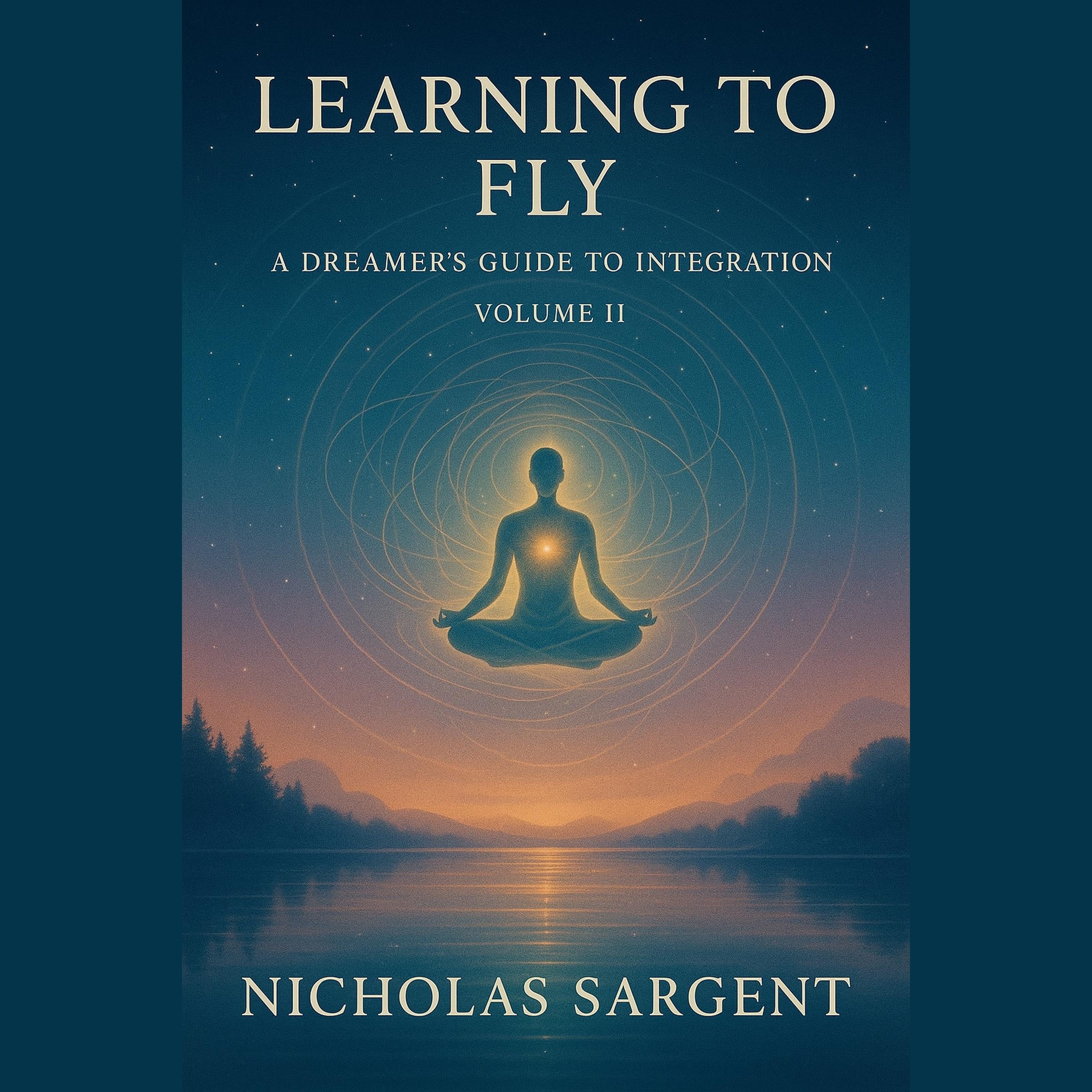 Learning to Fly: A Dreamer's Guide to Integration (Volume II)