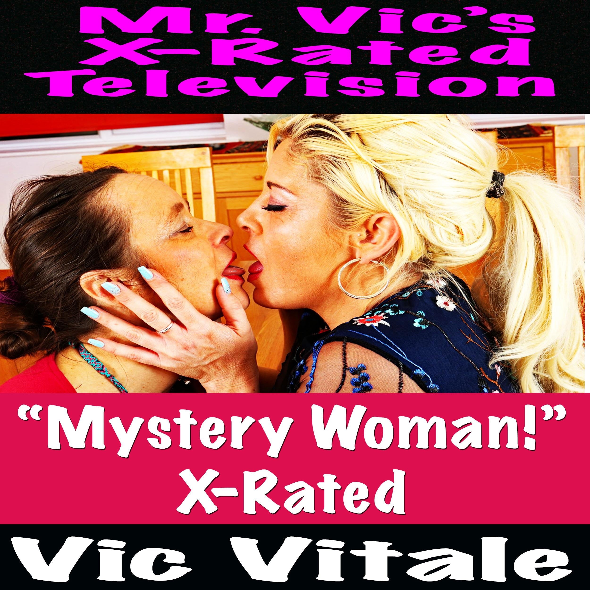 Mr. Vic's X-Rated Television:  "Mystery Woman!" X-Rated