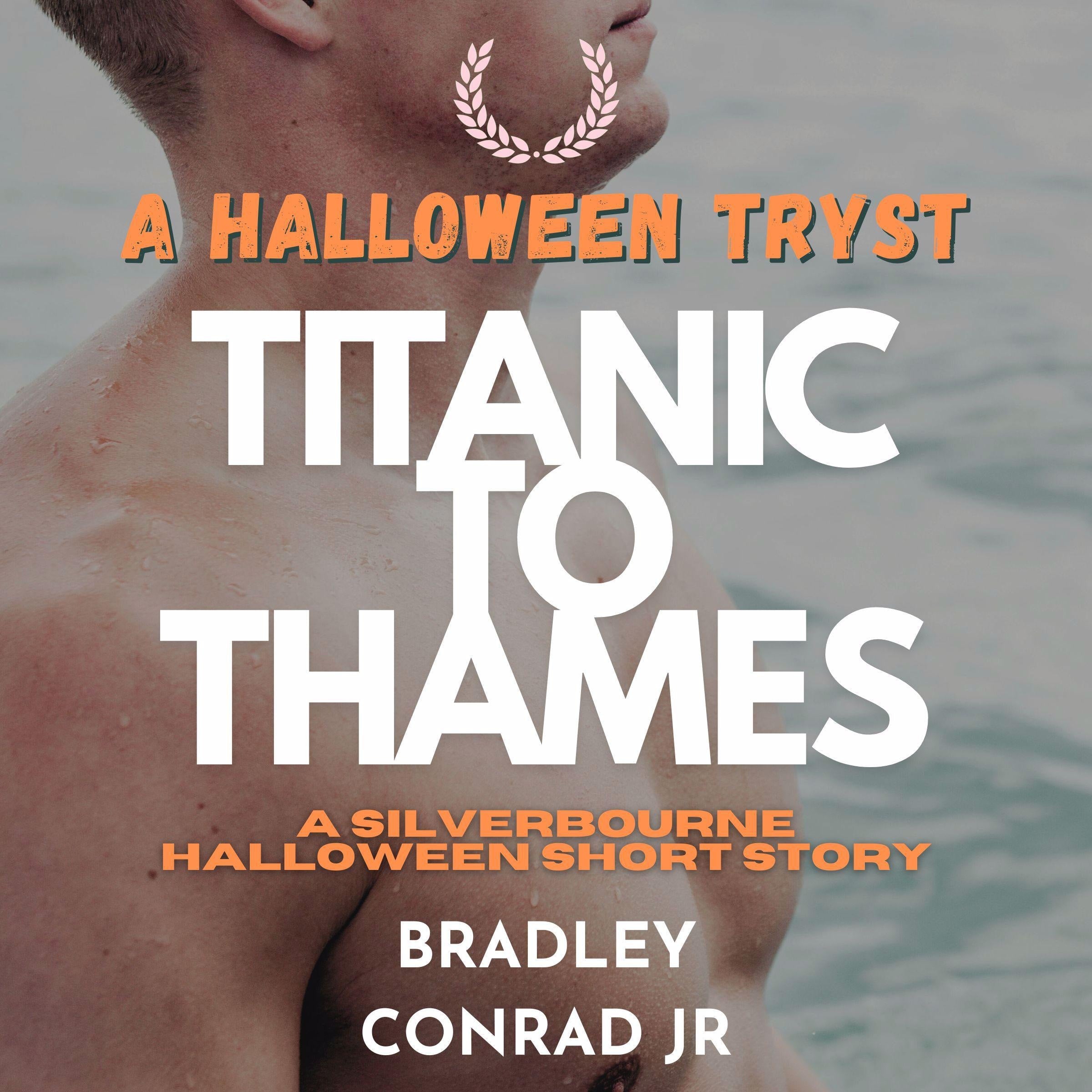 A Halloween Tryst: Titanic to Thames