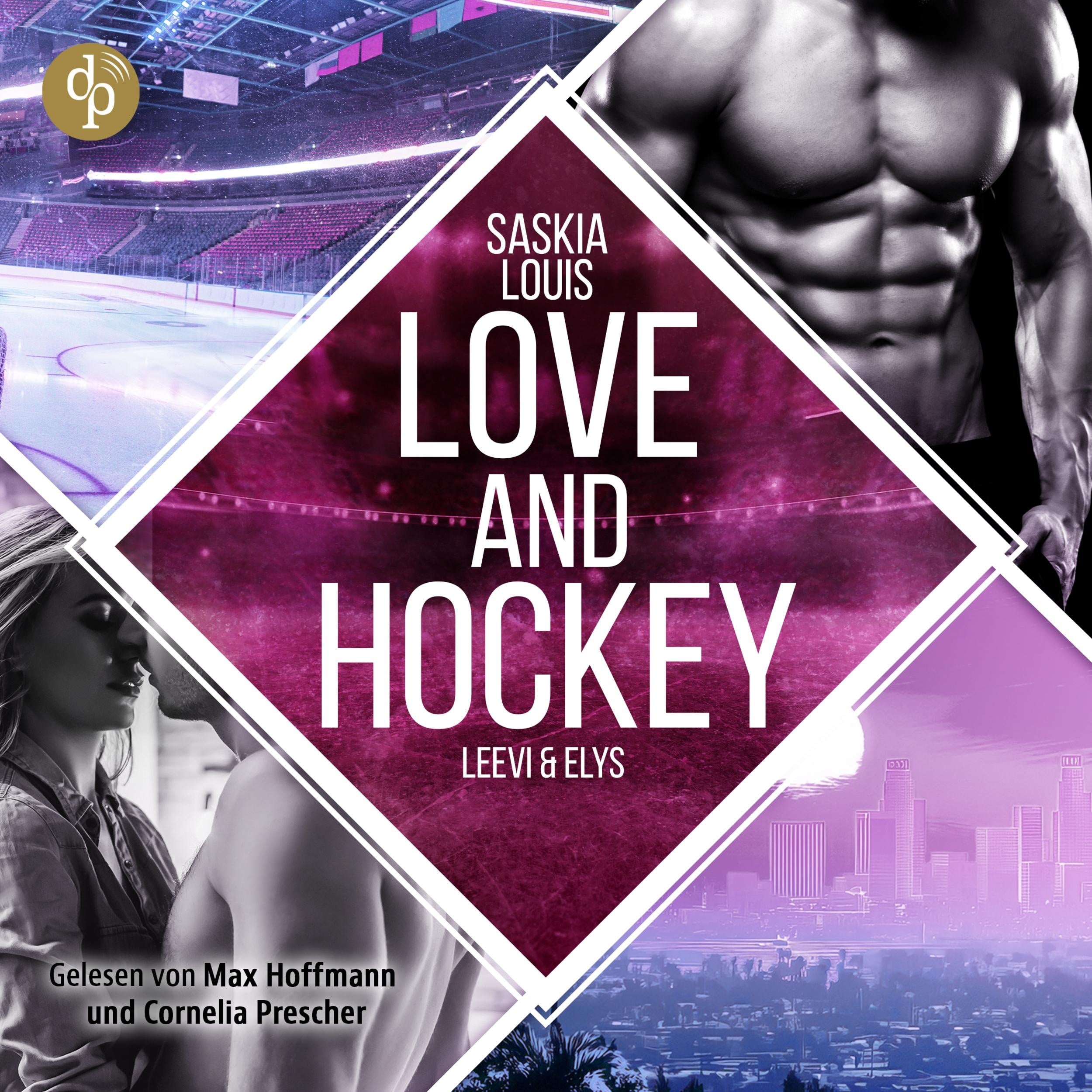 Love and Hockey - L.A. Hawks Eishockey - Leevi & Elys, Band 7 (Ungekürzt)