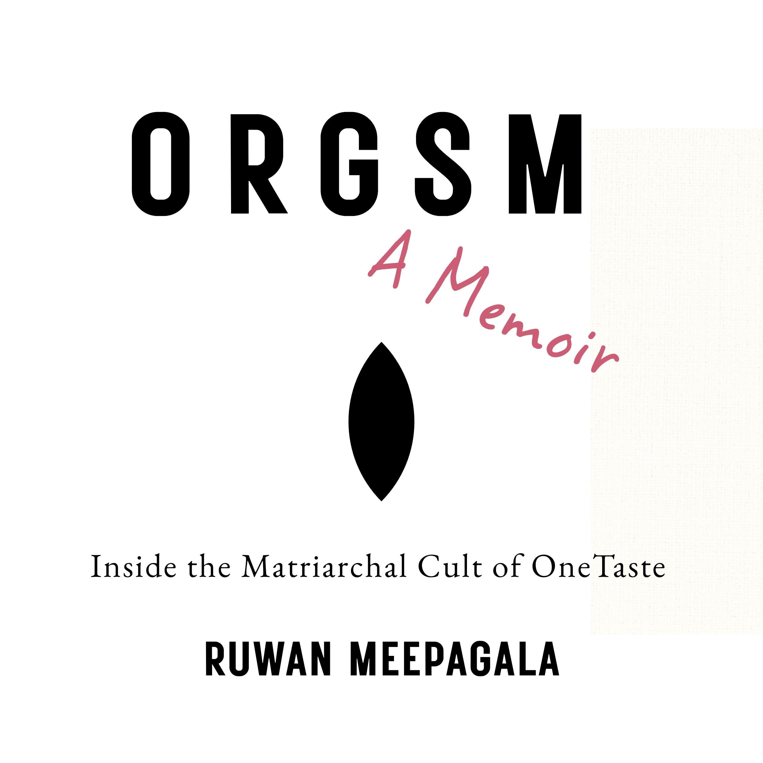 Orgsm: A Memoir