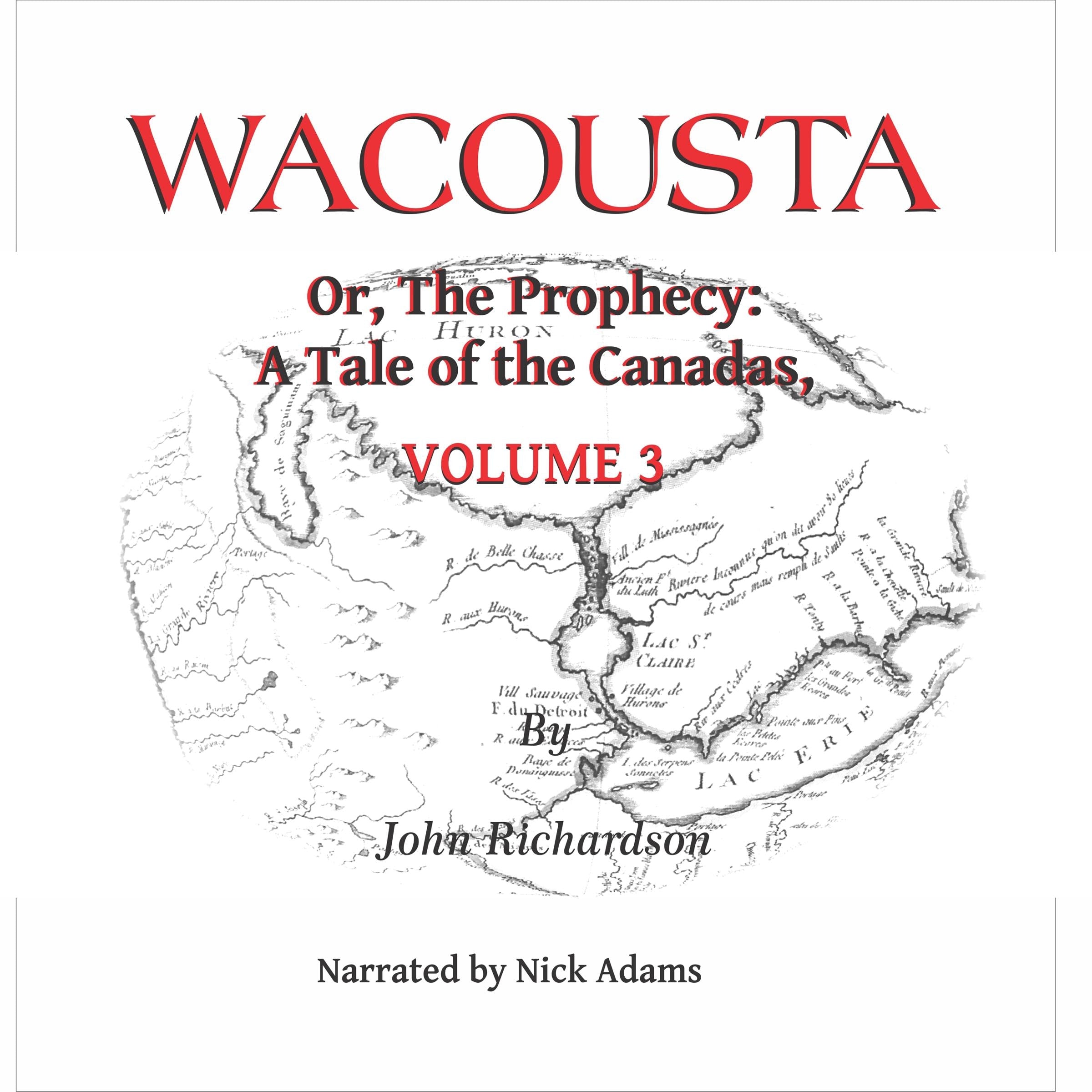 Wacousta or, the prophecy: A Tale of the Canadas Volume 3