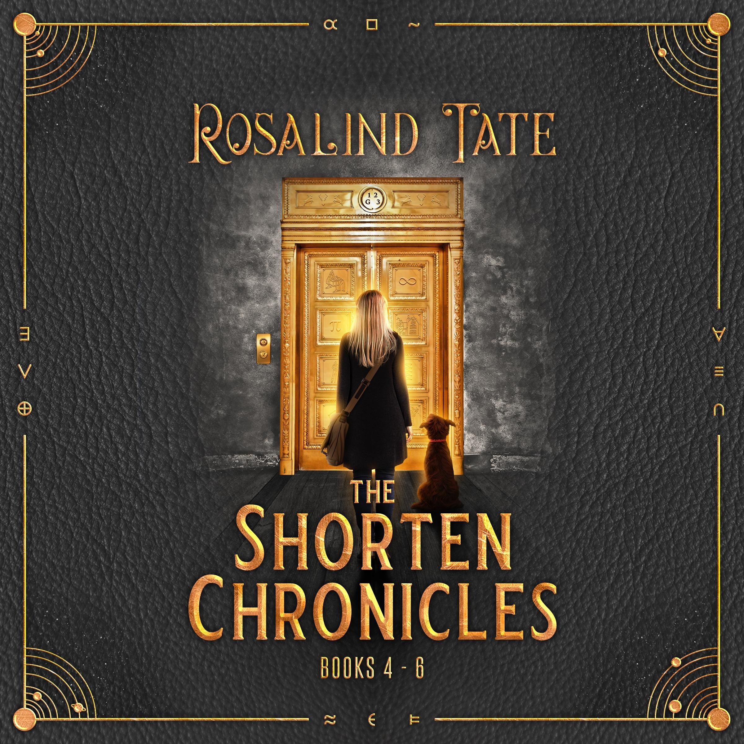 The Shorten Chronicles: Books 4 - 6