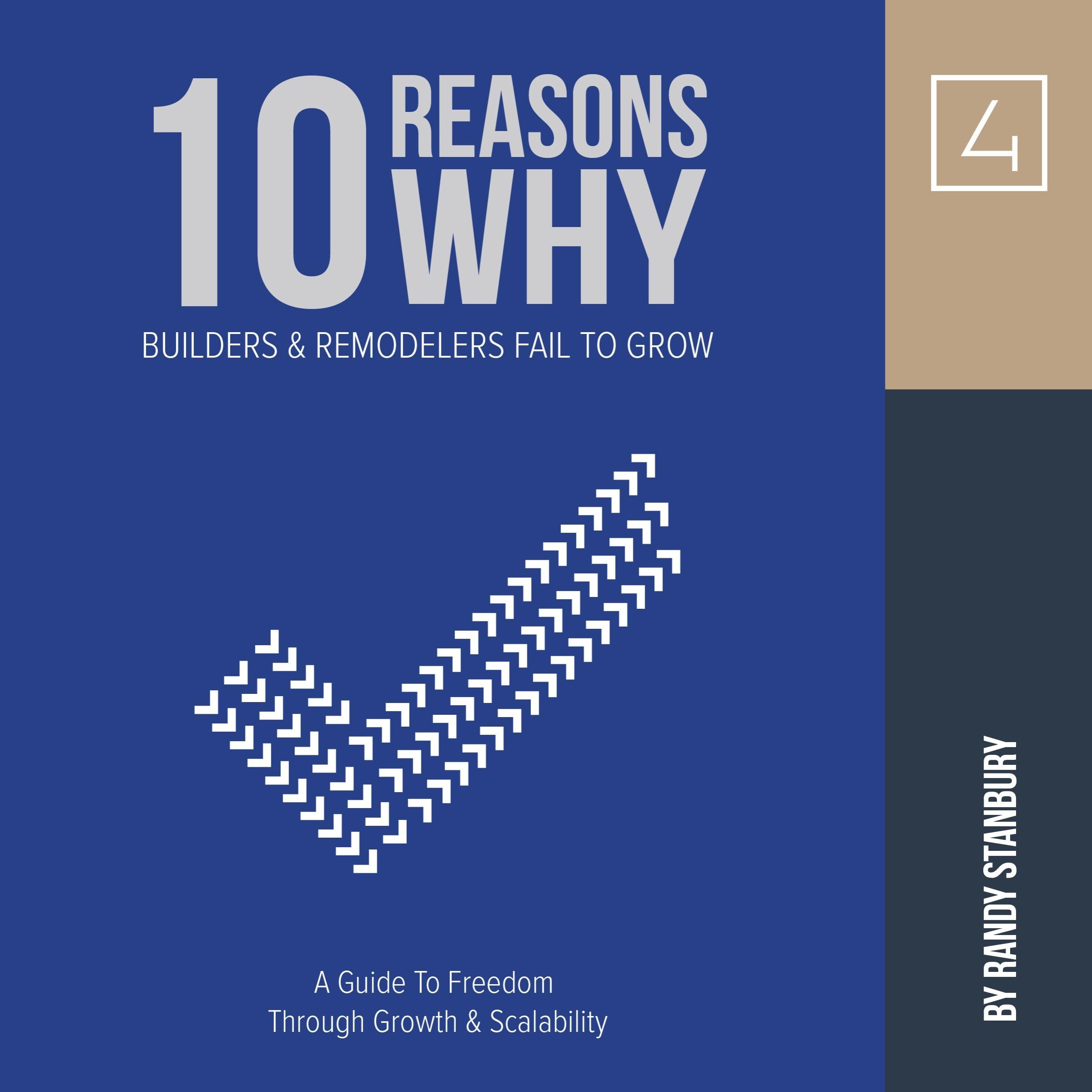 10 Reasons Why Builders and Remodelers Fail To Grow