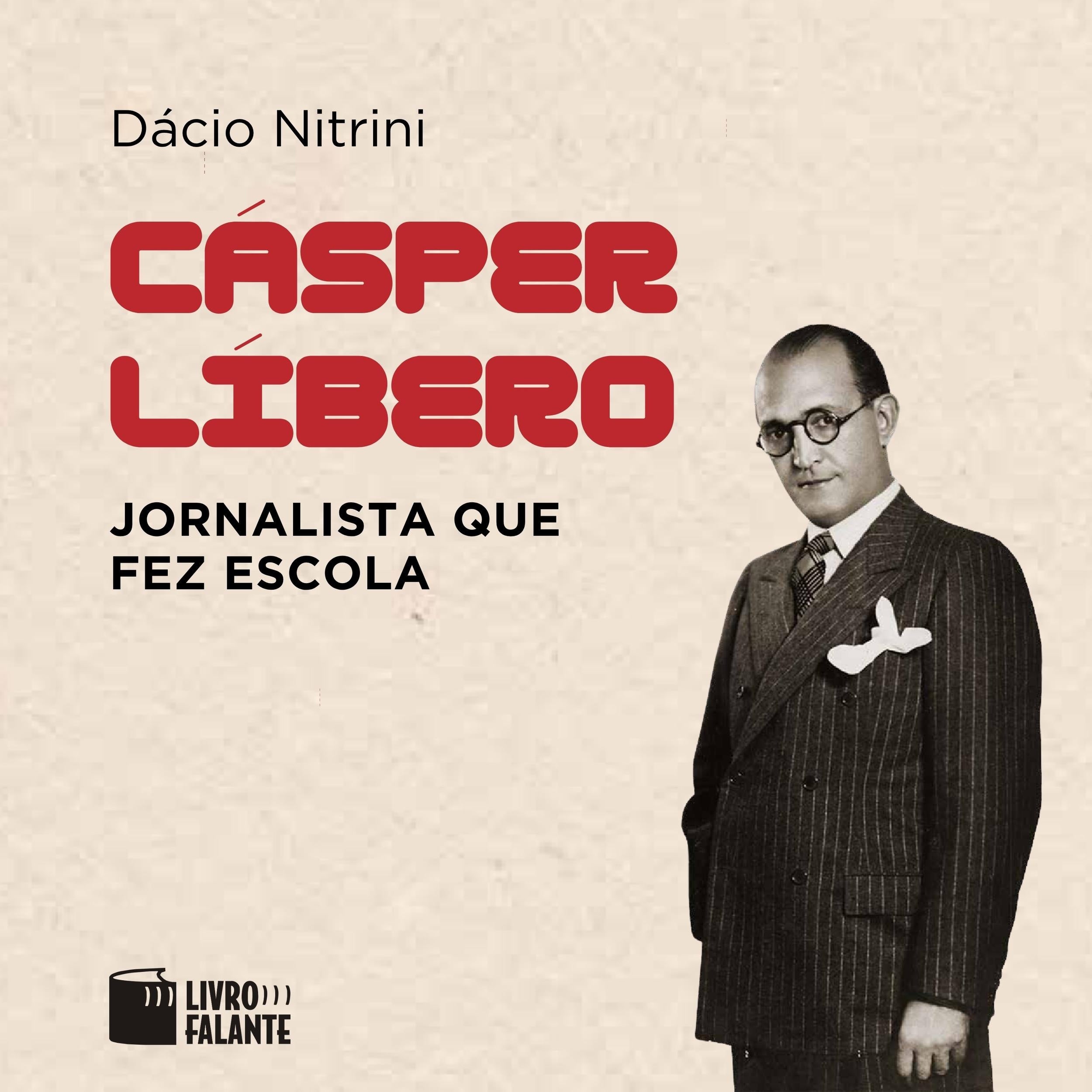 Cásper Líbero, jornalista que fez escola (Completo)