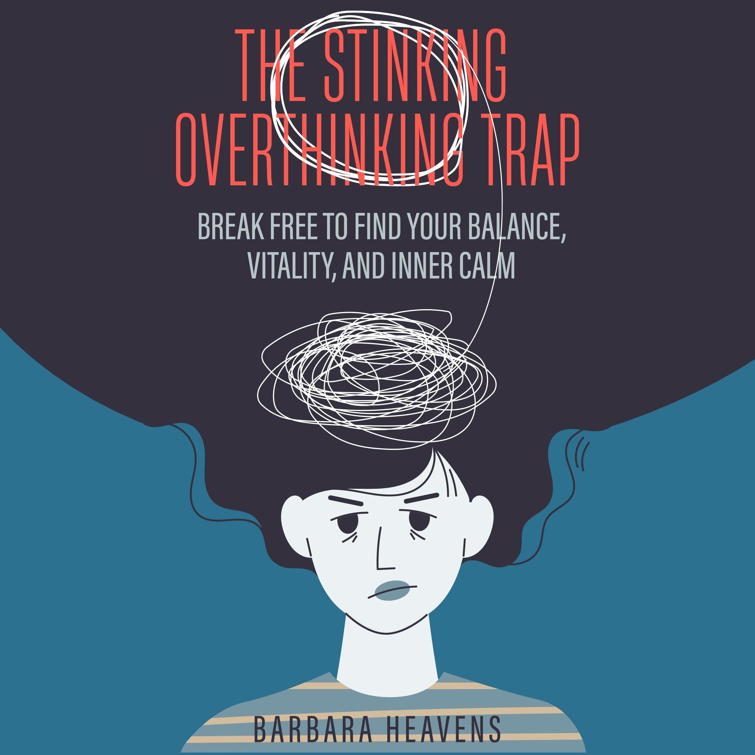 The Stinking Overthinking Trap
