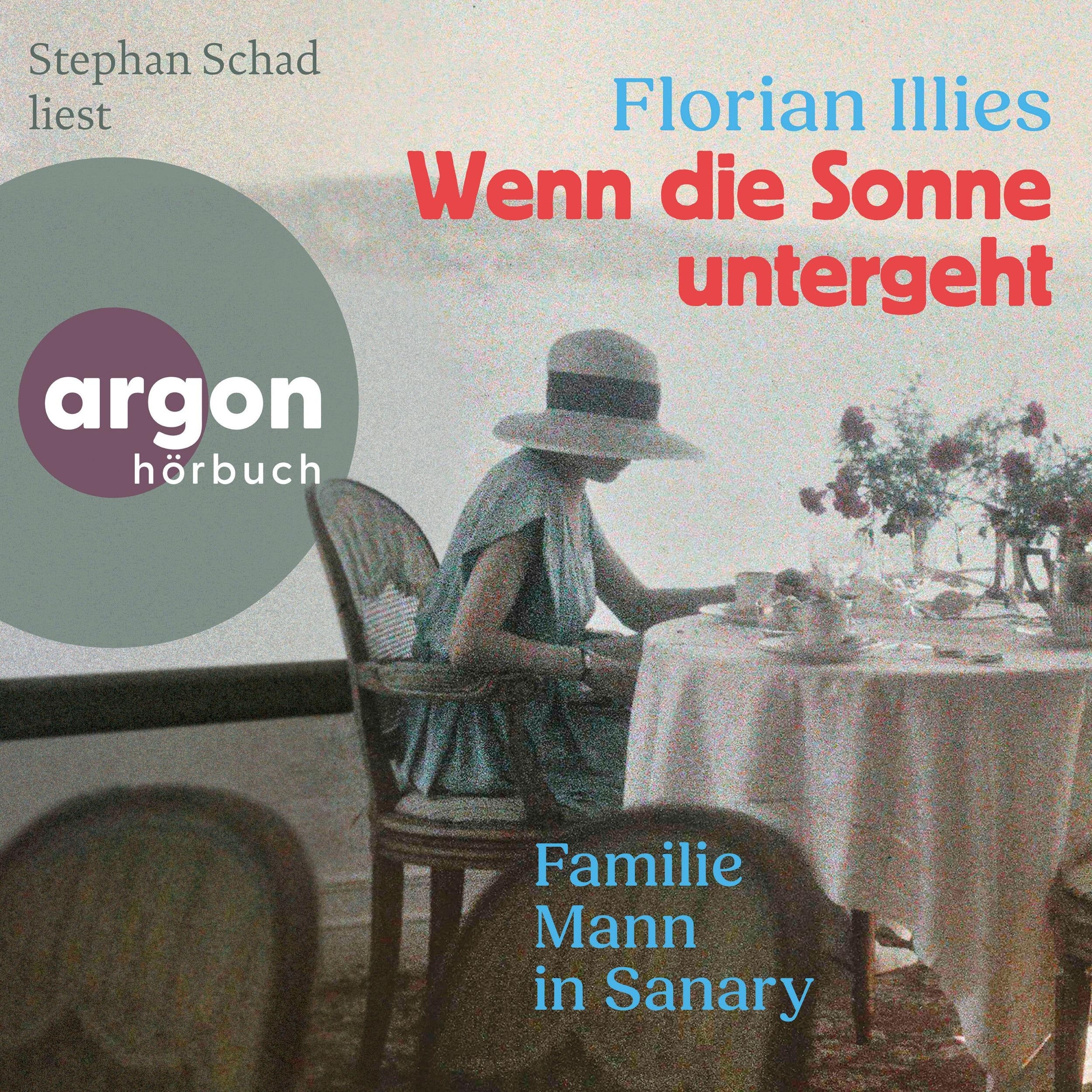 Wenn die Sonne untergeht - Familie Mann in Sanary (Autorisierte Lesefassung)
