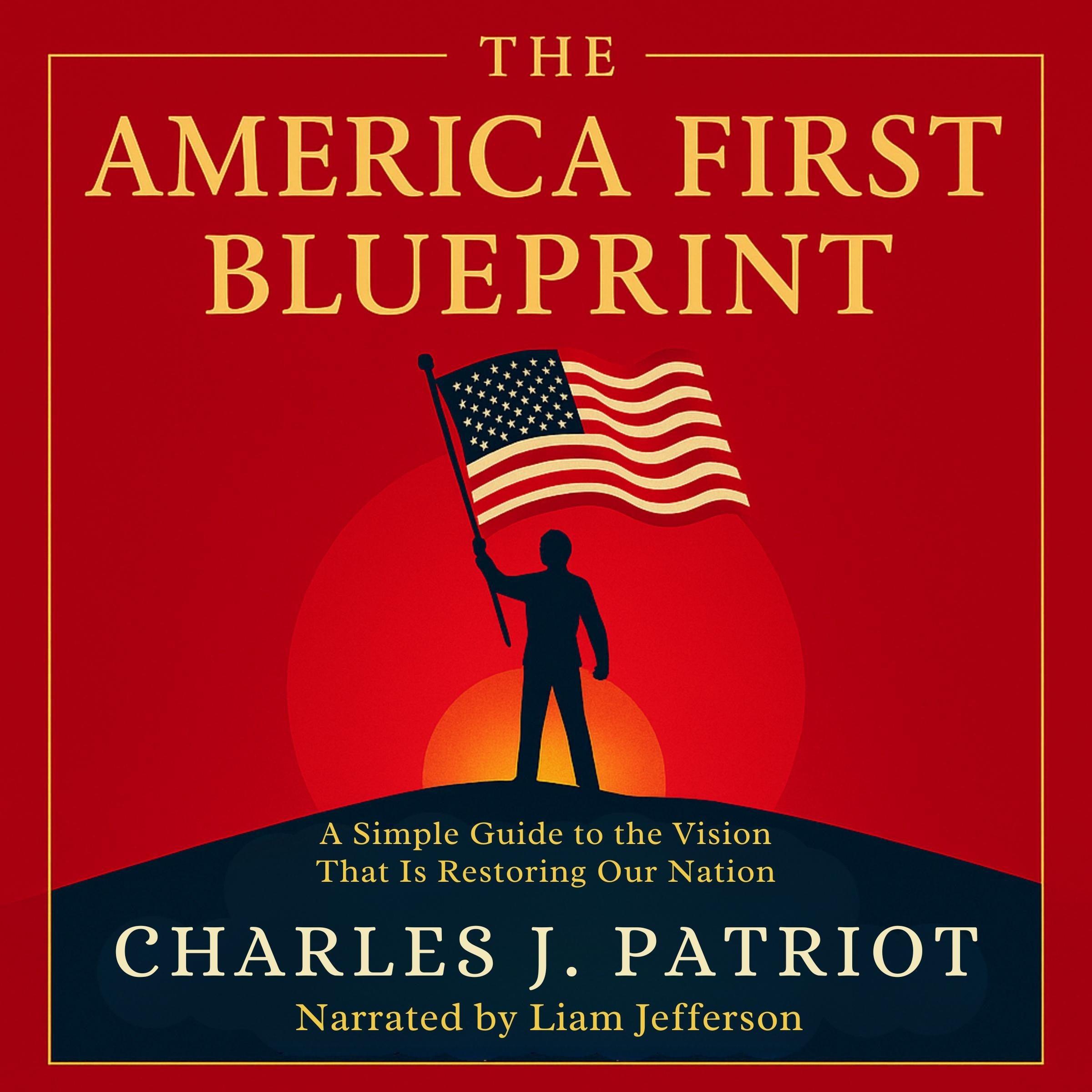 The America First Blueprint