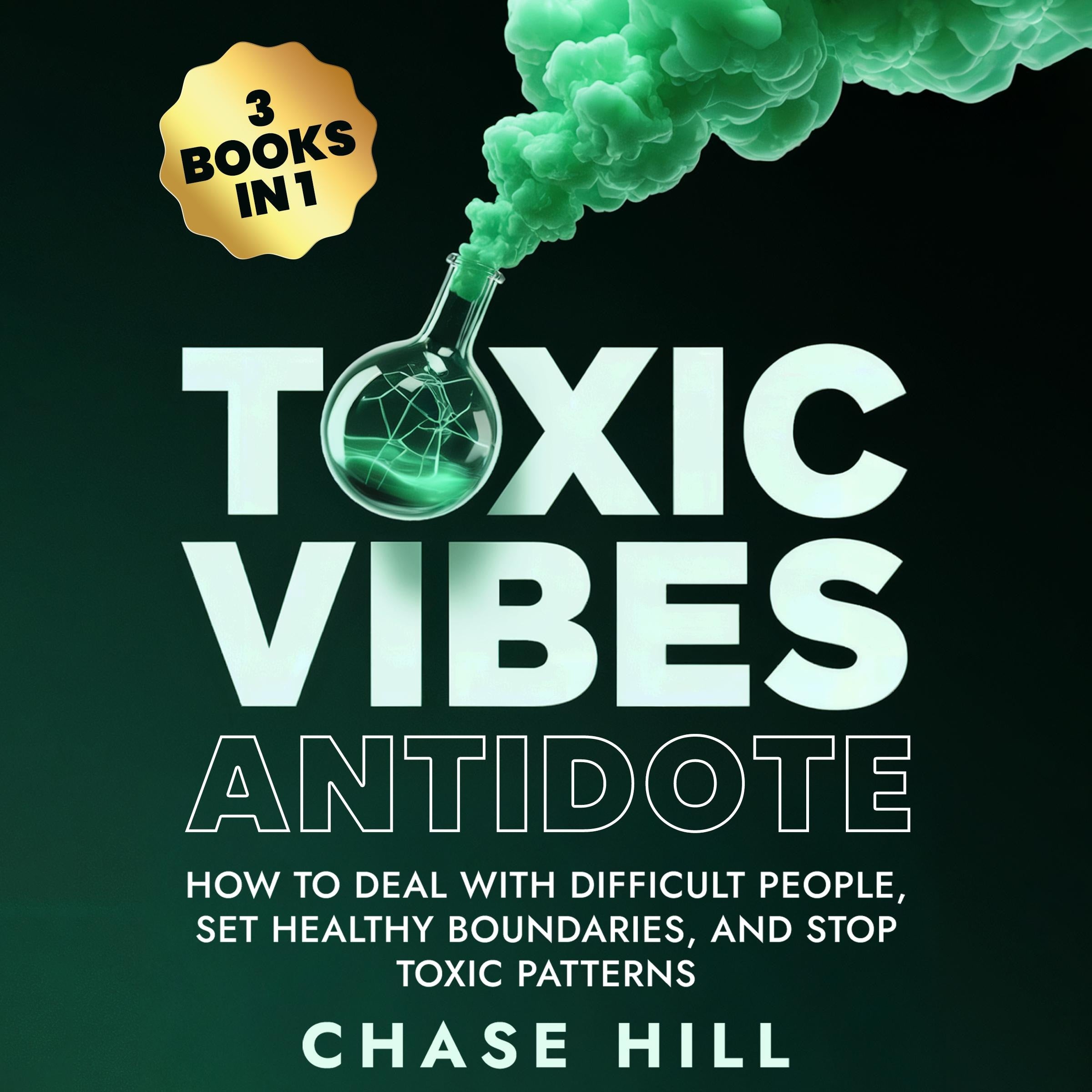 Toxic Vibes Antidote (3 Books in 1)