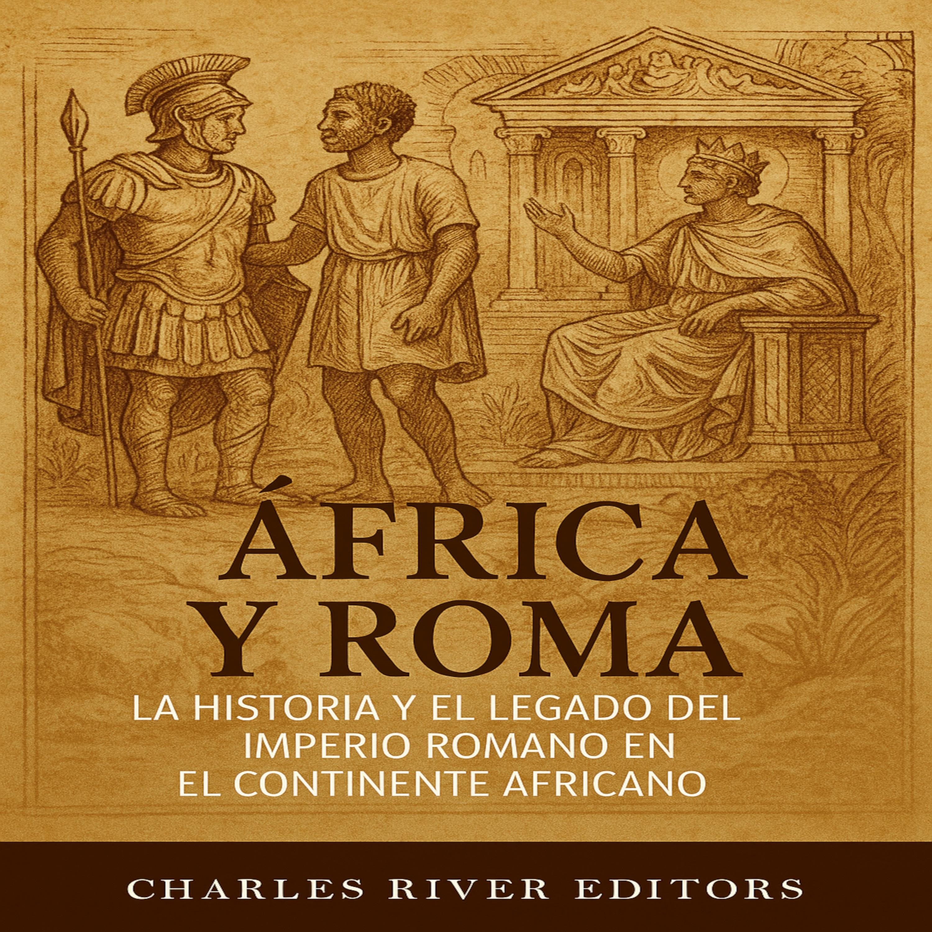 África y Roma: La historia y el legado del Imperio romano en el continente africano