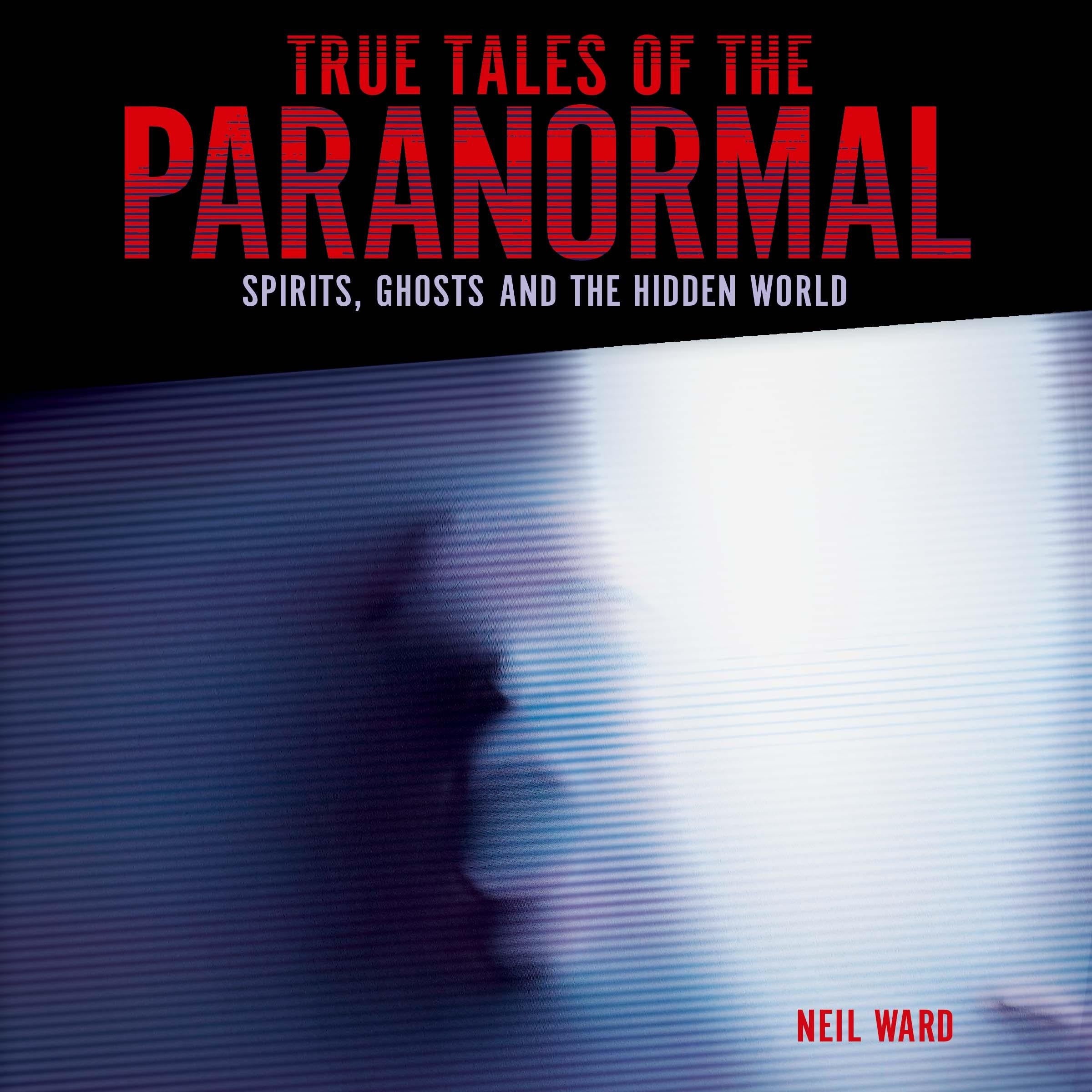 True Tales of the Paranormal