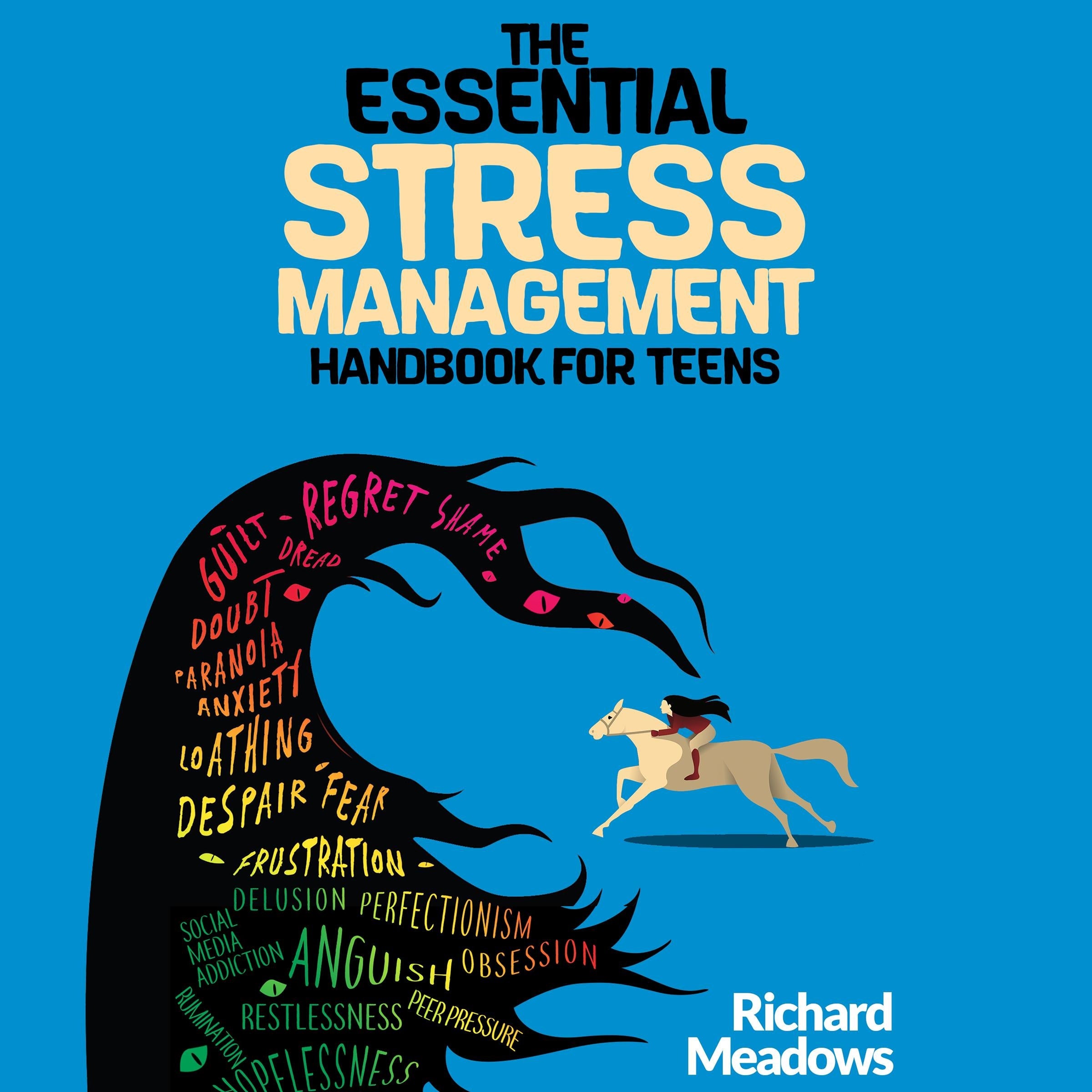 The Essential Stress Management Handbook for Teens
