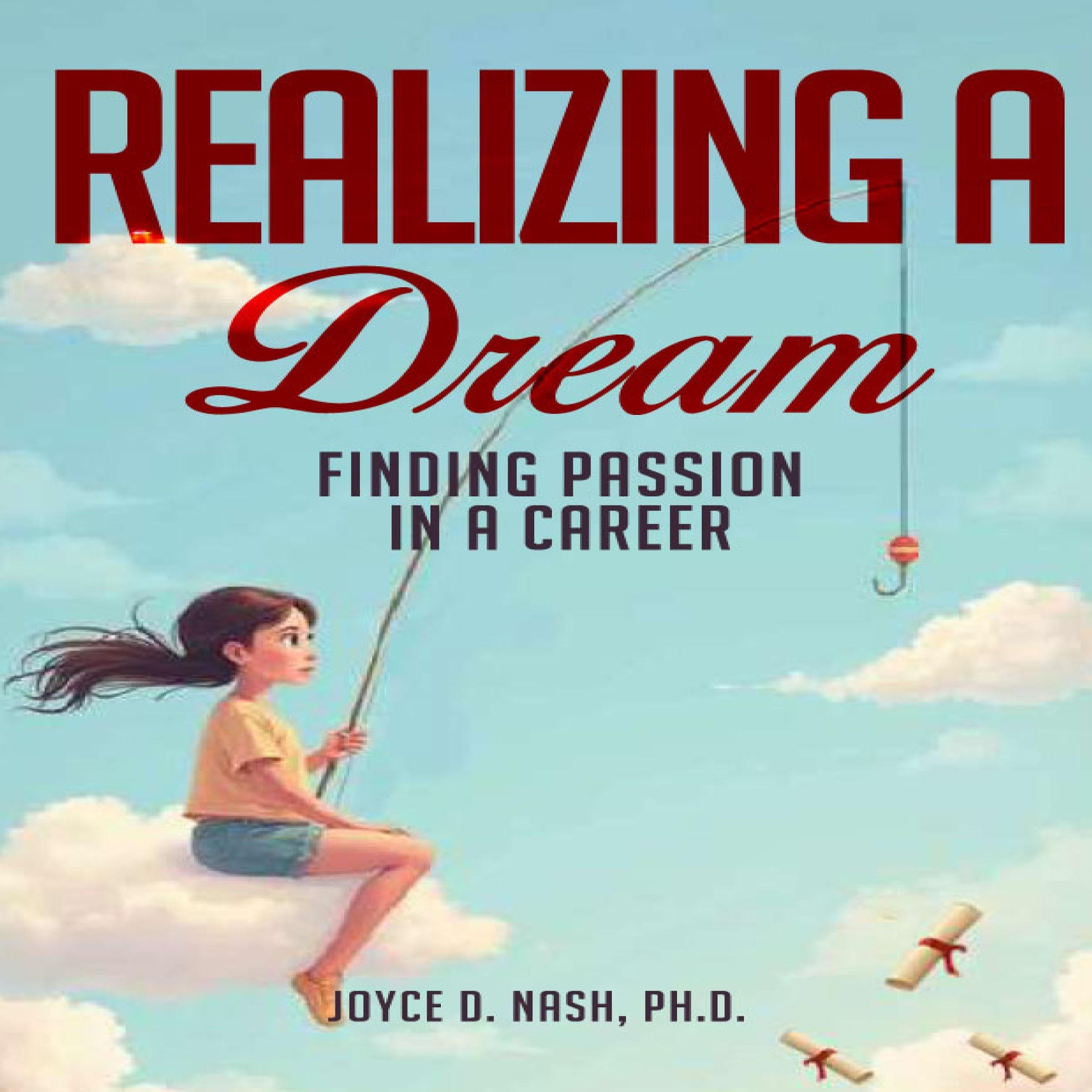 Realizing a Dream: Finding Passion in a Career