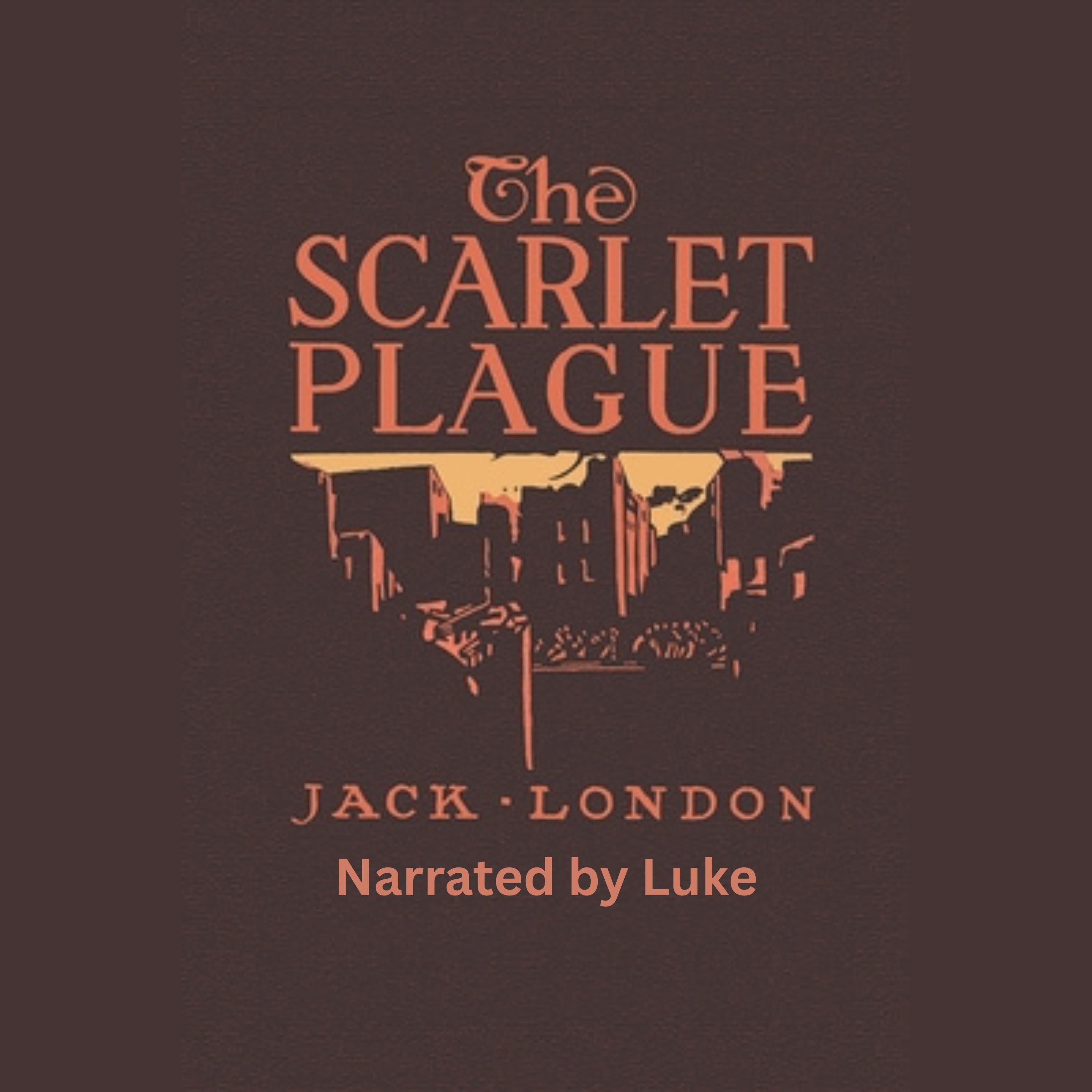 The Scarlet Plague by Jack London (Full Audiobook)
