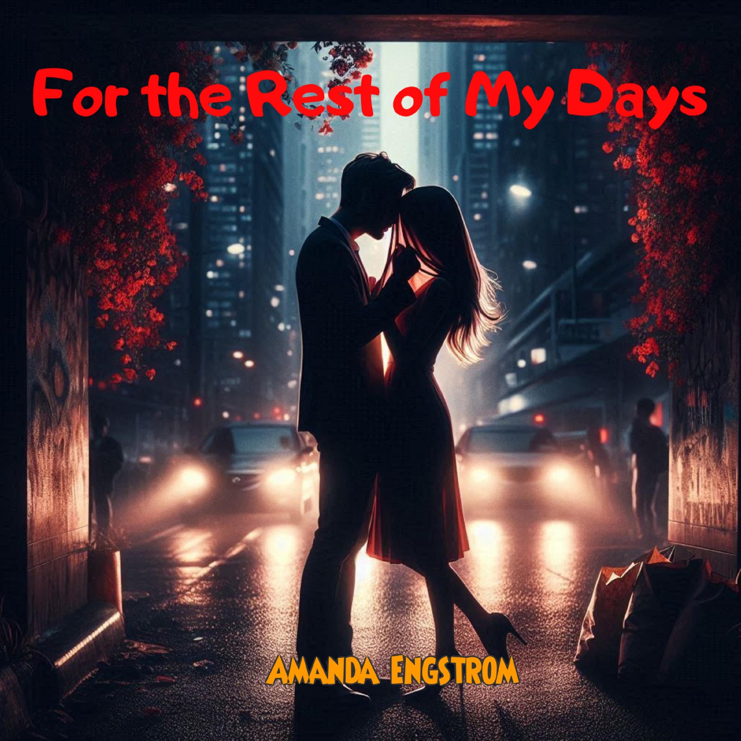 For the Rest of My Days