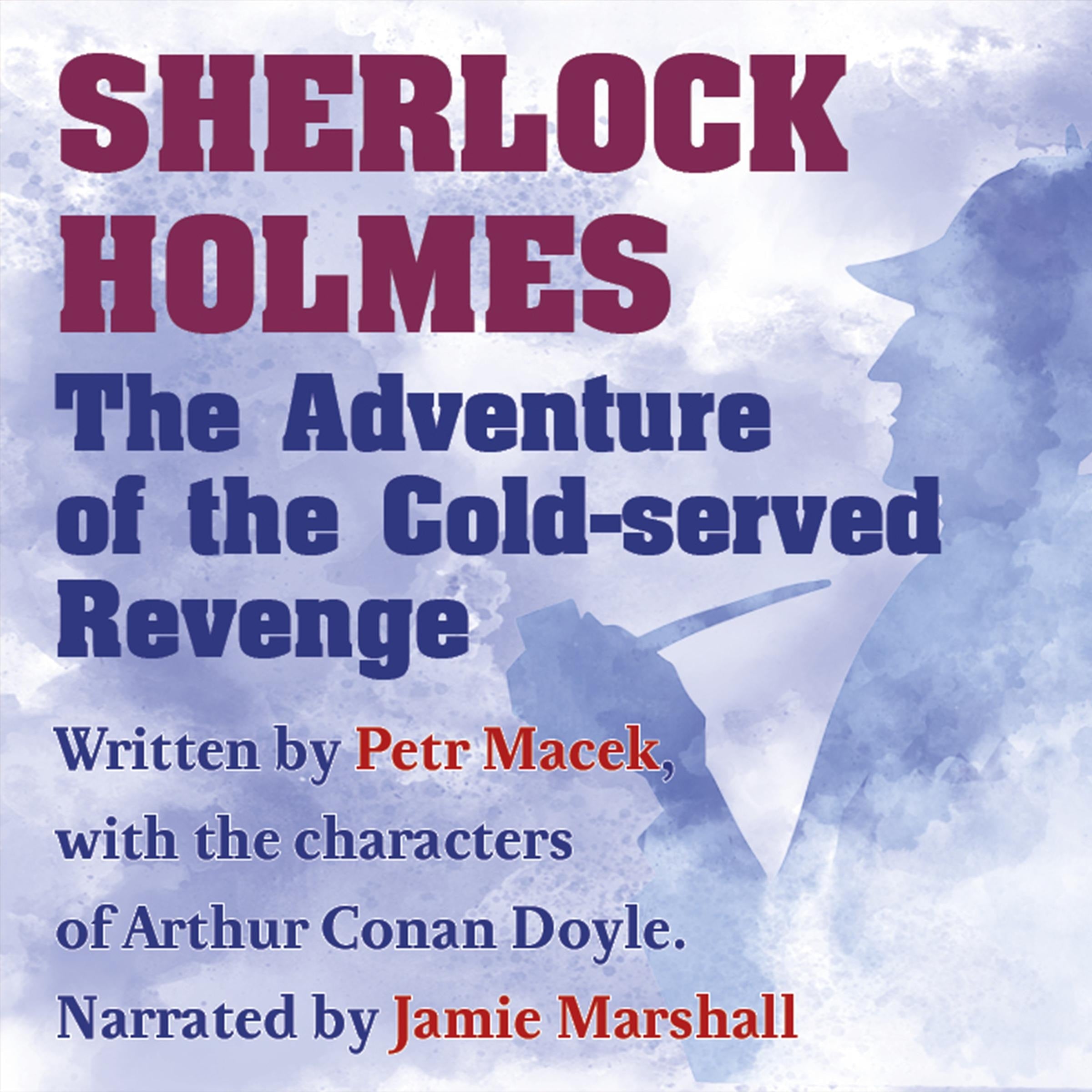 Sherlock Holmes: The Adventure of the Cold-served Revenge