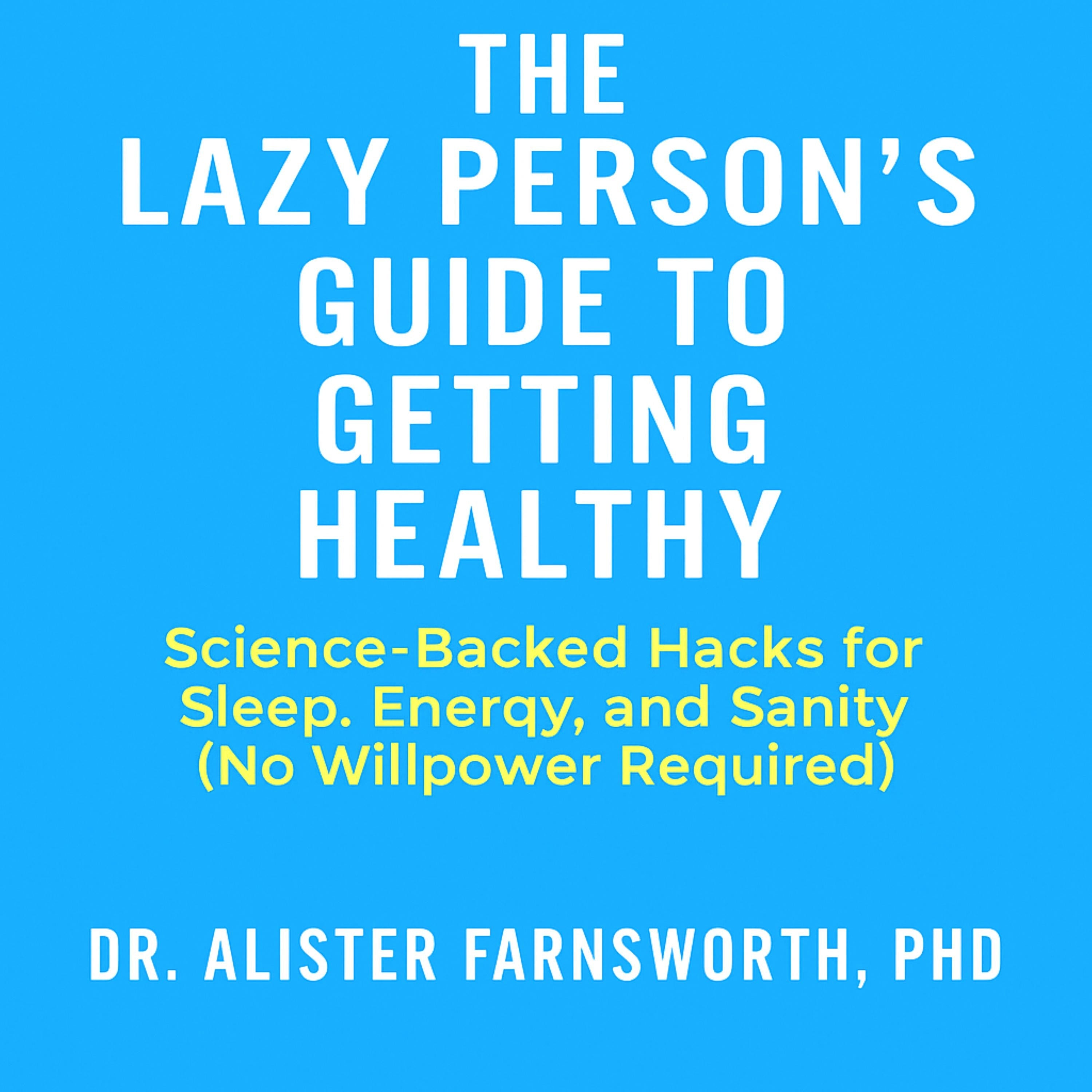 The Lazy Person's Guide to Getting Healthy