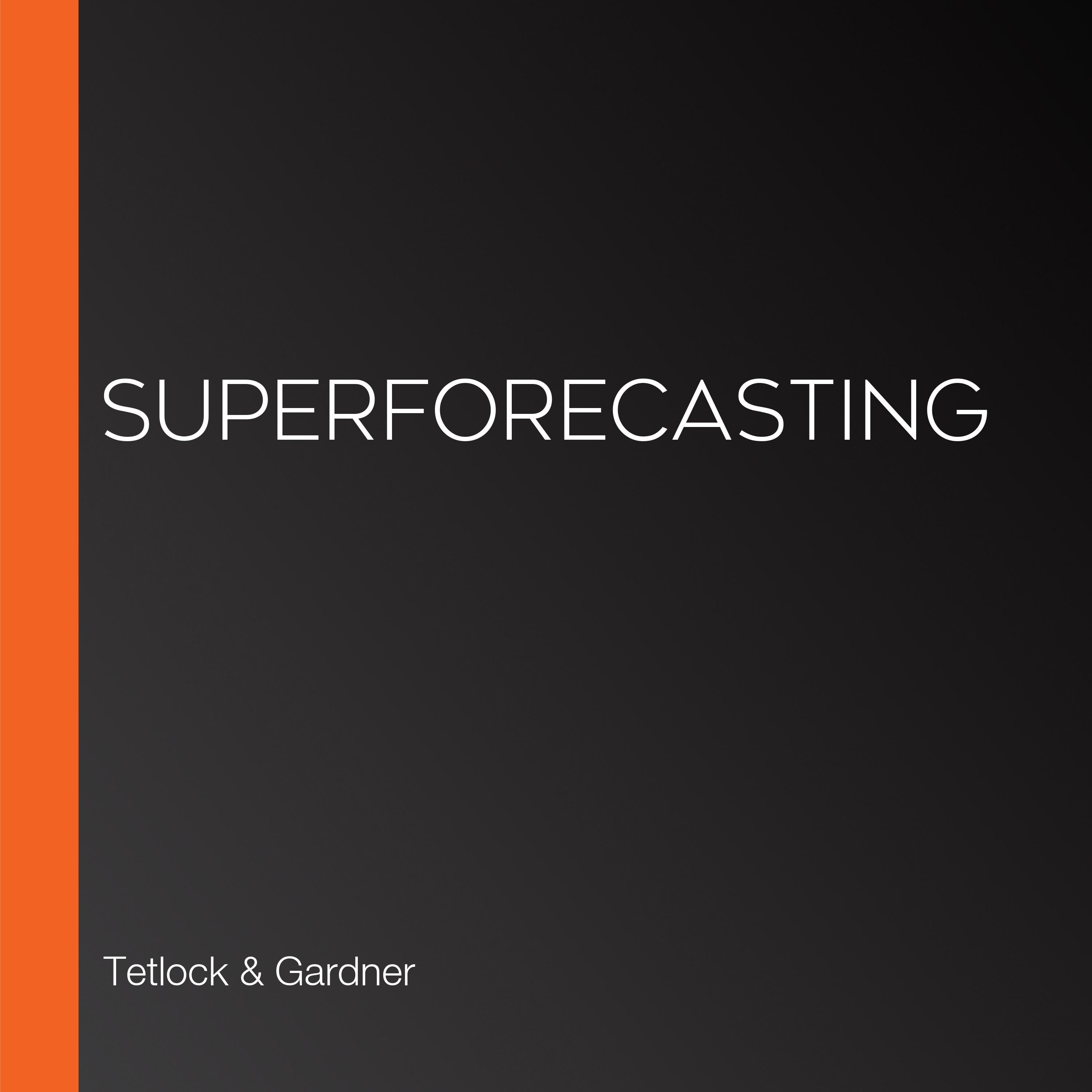 Superforecasting