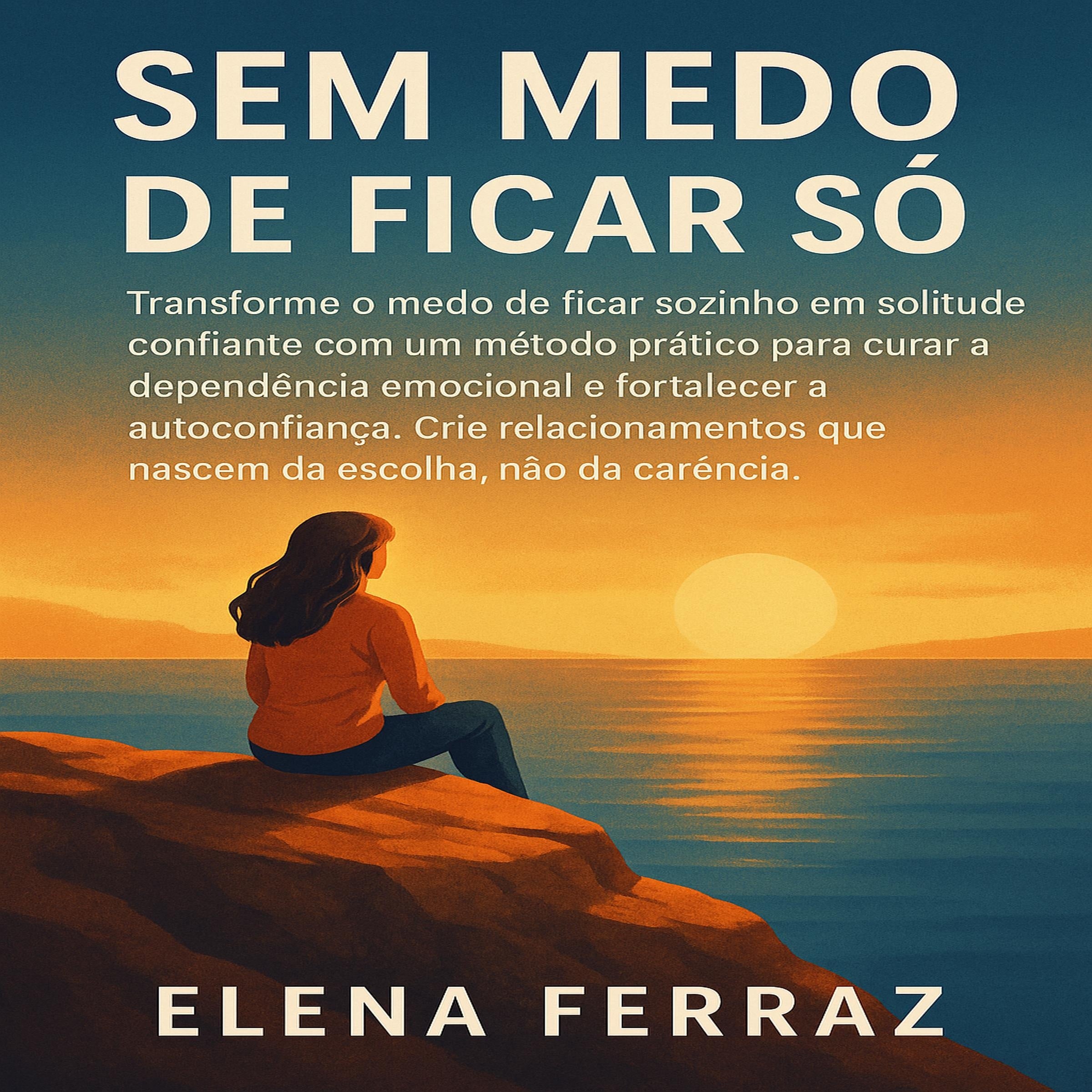 Sem Medo de Ficar Só