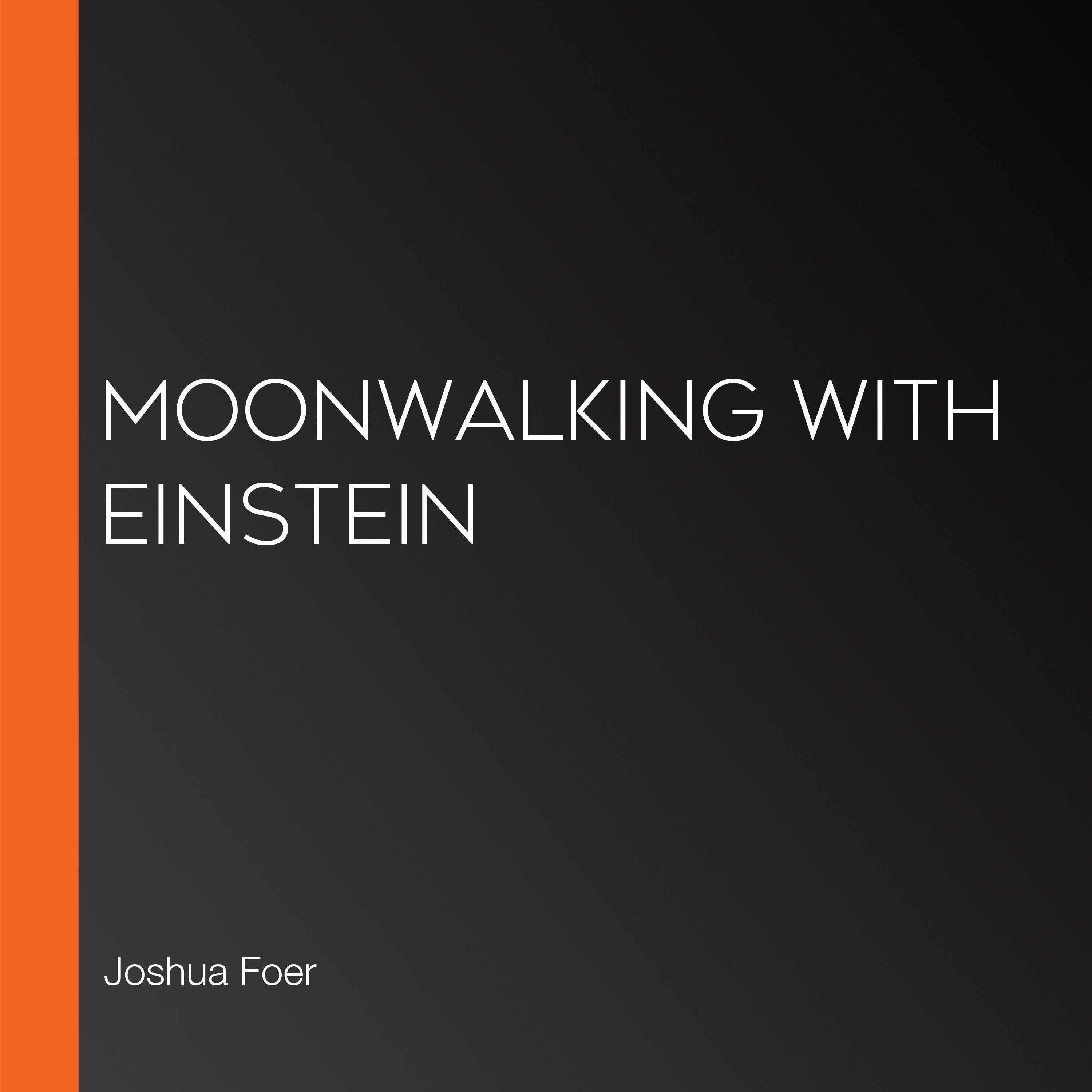 Moonwalking with Einstein