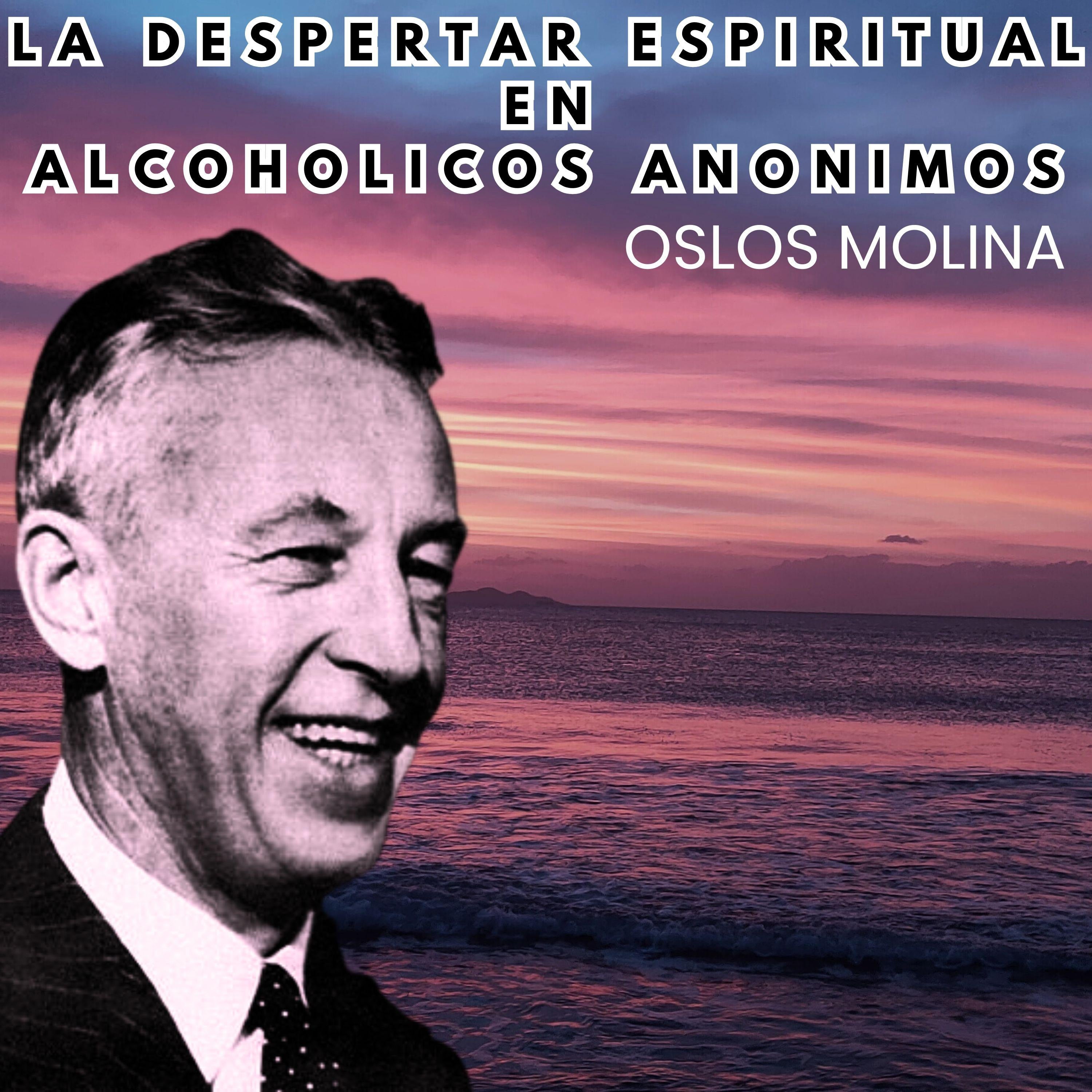 El despertar espiritual en mi recuperación Alcoholicos Anonimos