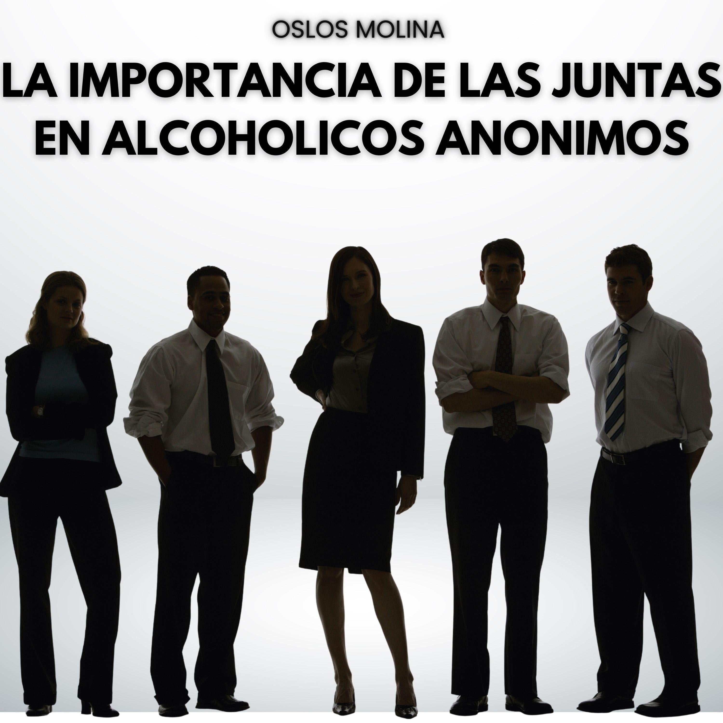 La importancia de las juntas en Alcoholicos Anonimos