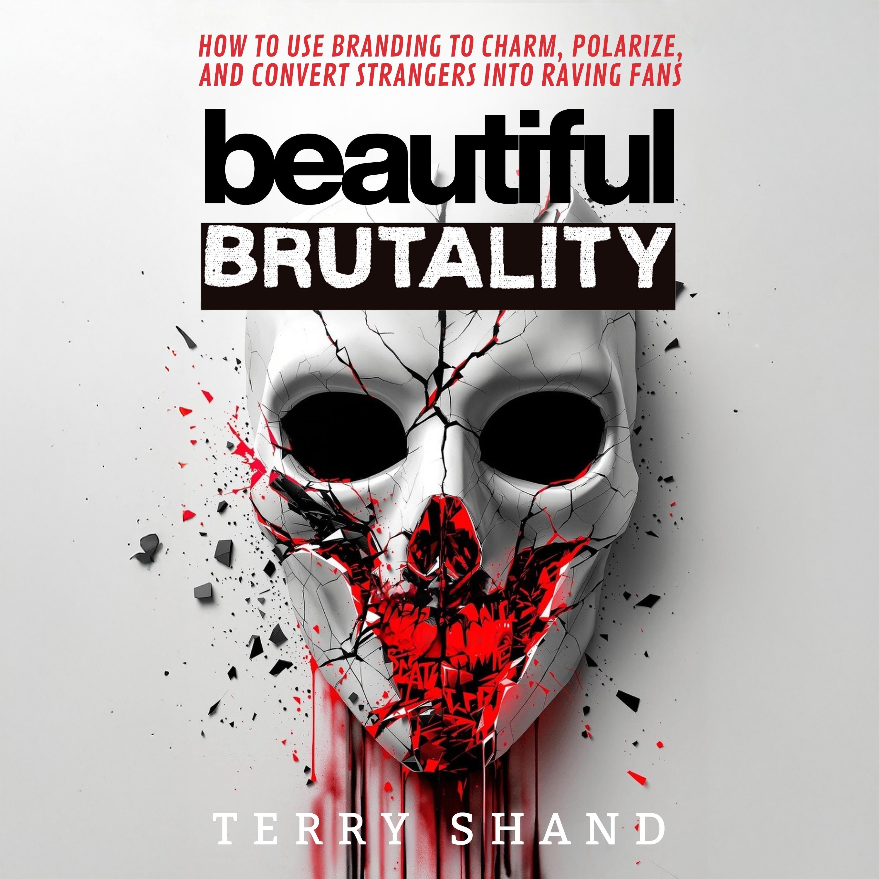 Beautiful Brutality
