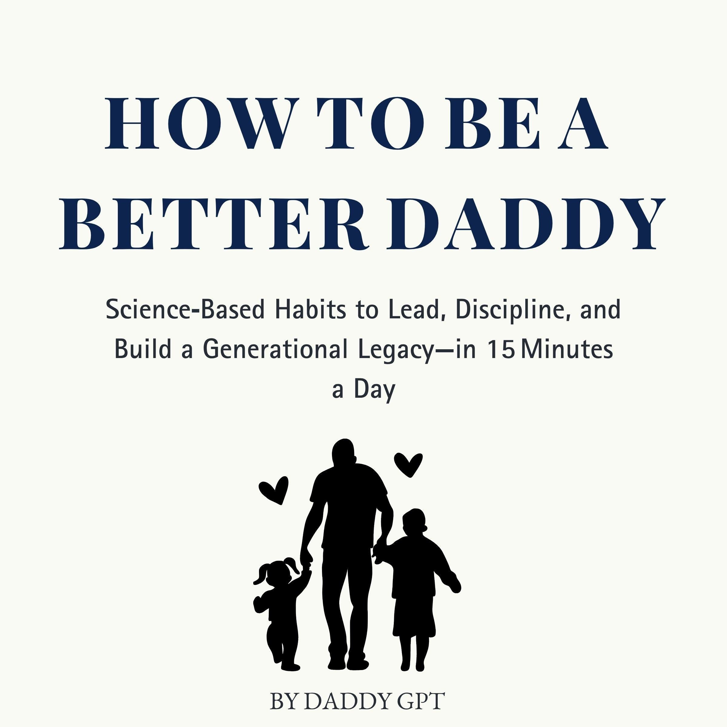 How to Be a Better Daddy