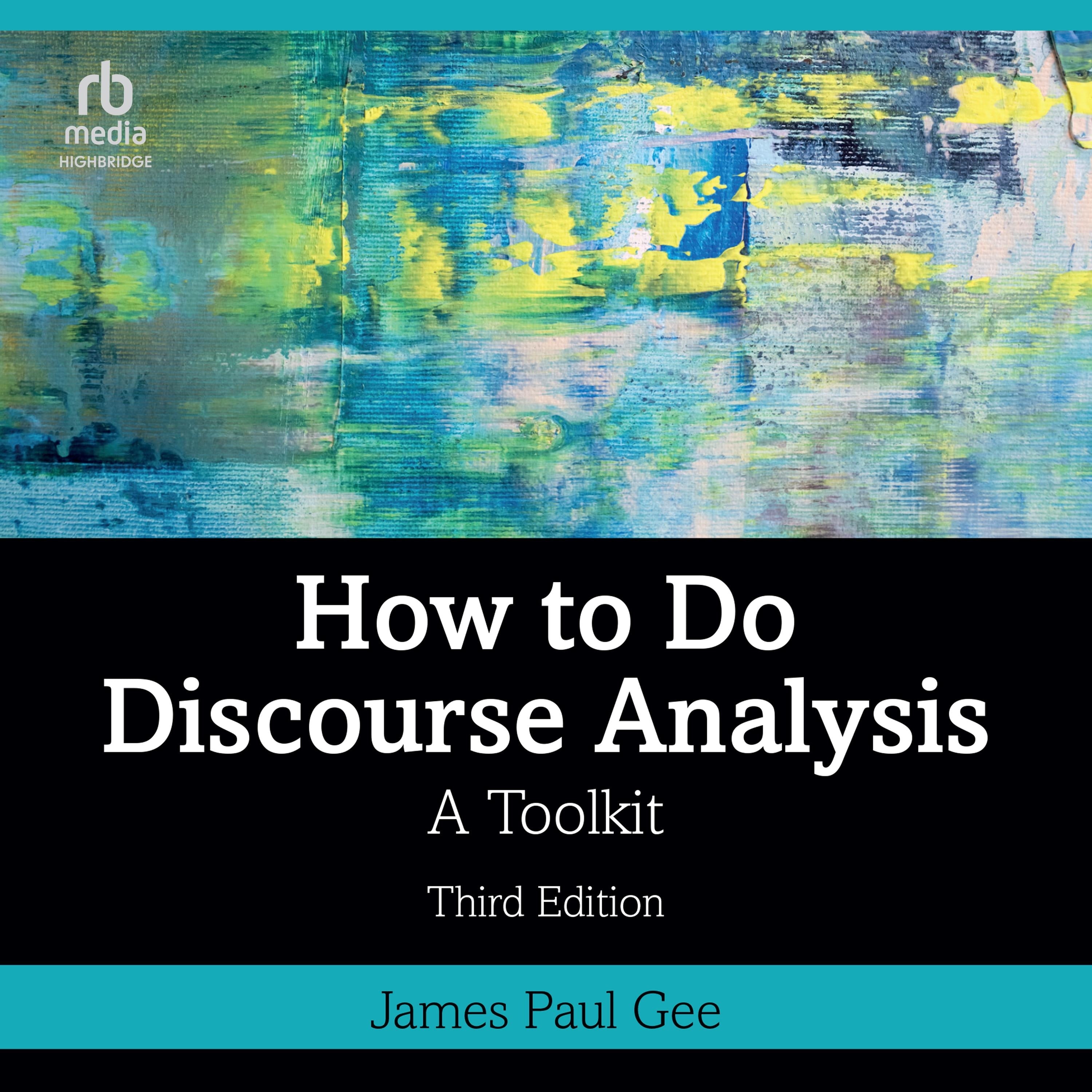 How to Do Discourse Analysis