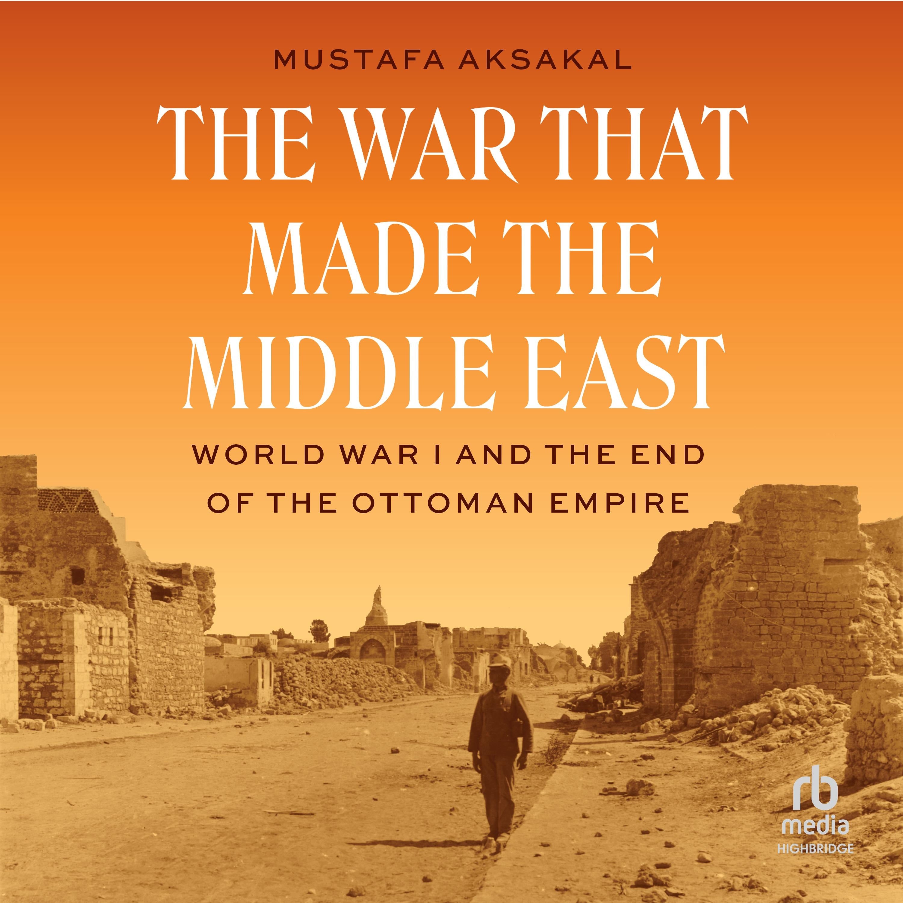 The War That Made the Middle East